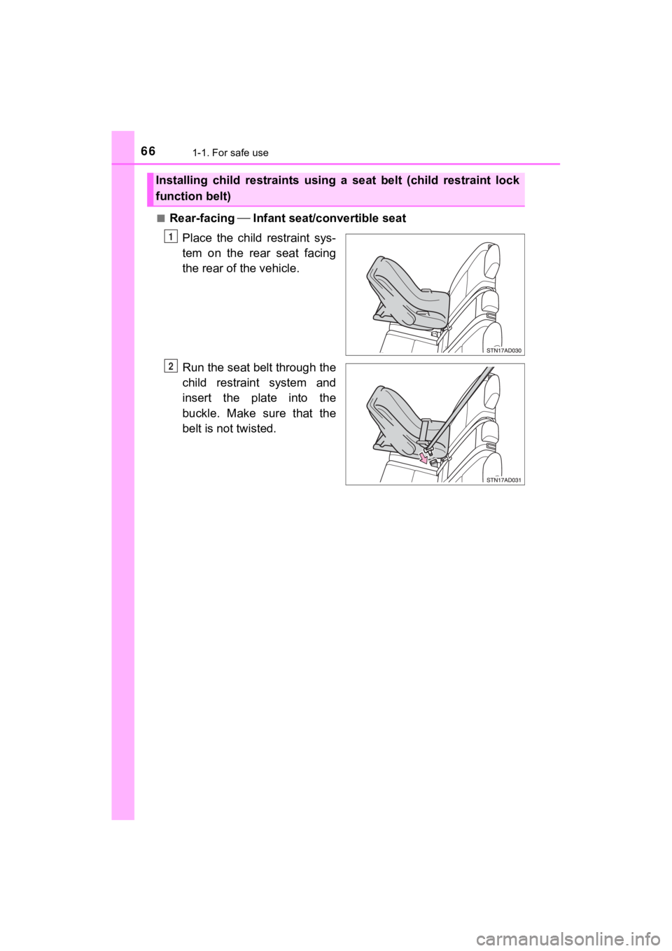 TOYOTA SEQUOIA 2021 (in English) Repair Manual 661-1. For safe use
SEQUOIA_OM_USA_OM0C035U■
Rear-facing
Infant seat/convertible seat
Place the child restraint sys-
tem on the rear seat facing
the rear of the vehicle.
Run the seat b TOYOTA SEQUOIA 2021 (in English) Repair Manual 661-1. For safe use
SEQUOIA_OM_USA_OM0C035U■
Rear-facing
Infant seat/convertible seat
Place the child restraint sys-
tem on the rear seat facing
the rear of the vehicle.
Run the seat b