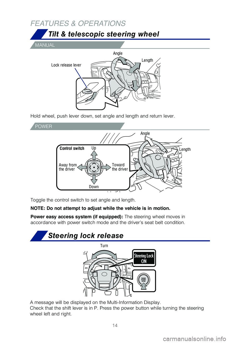 TOYOTA SEQUOIA 2021 Owners Manual (in English) 14
FEATURES & OPERATIONS
MANUAL
POWER
Hold wheel, push lever down, set angle and length and return lever.
Lock release leverAngle
Toggle the control switch to set angle and length.
NOTE: Do not attemp TOYOTA SEQUOIA 2021 Owners Manual (in English) 14
FEATURES & OPERATIONS
MANUAL
POWER
Hold wheel, push lever down, set angle and length and return lever.
Lock release leverAngle
Toggle the control switch to set angle and length.
NOTE: Do not attemp