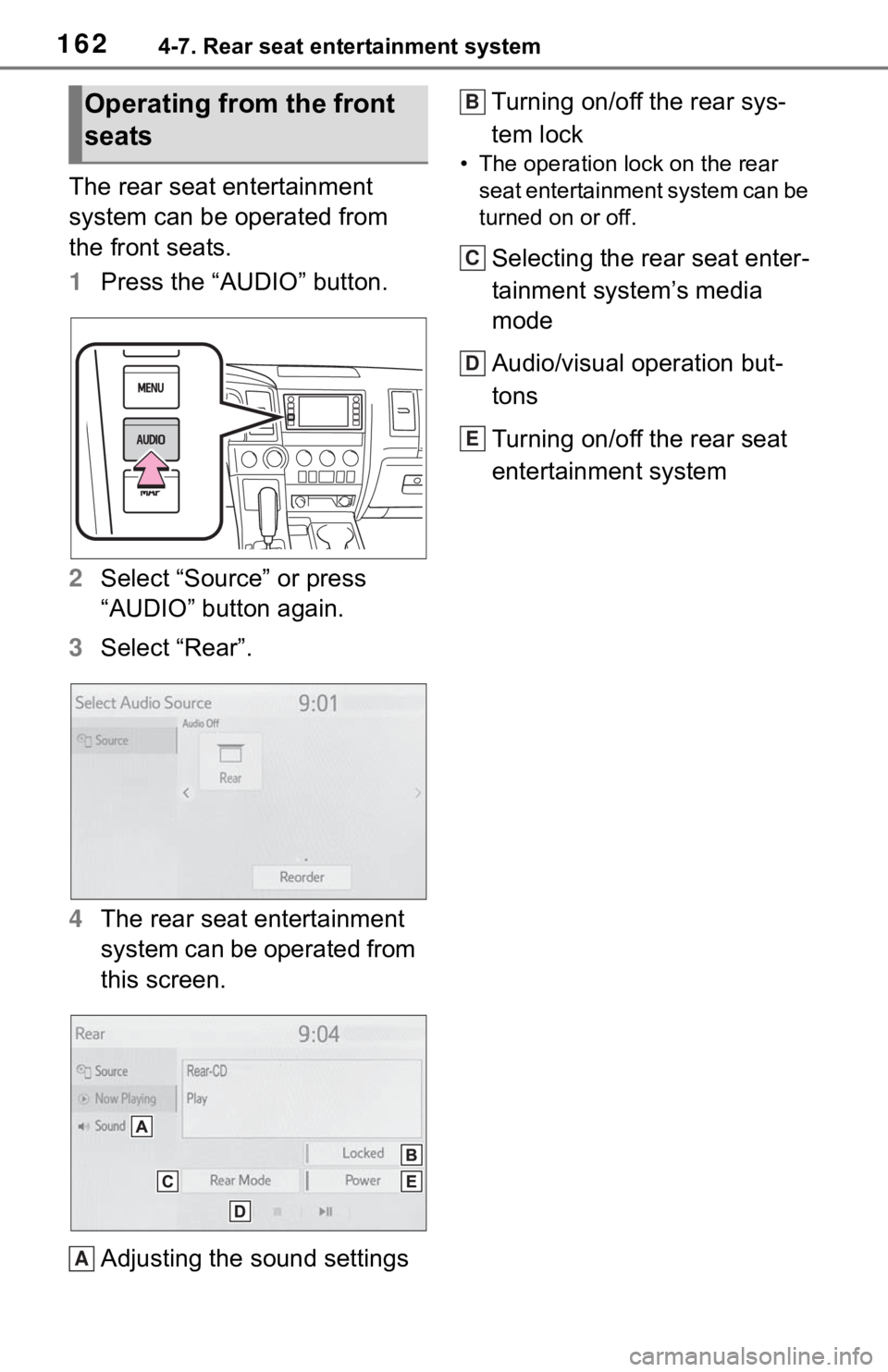 TOYOTA SEQUOIA 2021 Accessories, Audio & Navigation (in English) 1624-7. Rear seat entertainment system
The rear seat entertainment
system can be operated from
the front seats.
1Press the “AUDIO” button.
2 Select “Source” or press
“AUDIO” button agai TOYOTA SEQUOIA 2021 Accessories, Audio & Navigation (in English) 1624-7. Rear seat entertainment system
The rear seat entertainment
system can be operated from
the front seats.
1Press the “AUDIO” button.
2 Select “Source” or press
“AUDIO” button agai