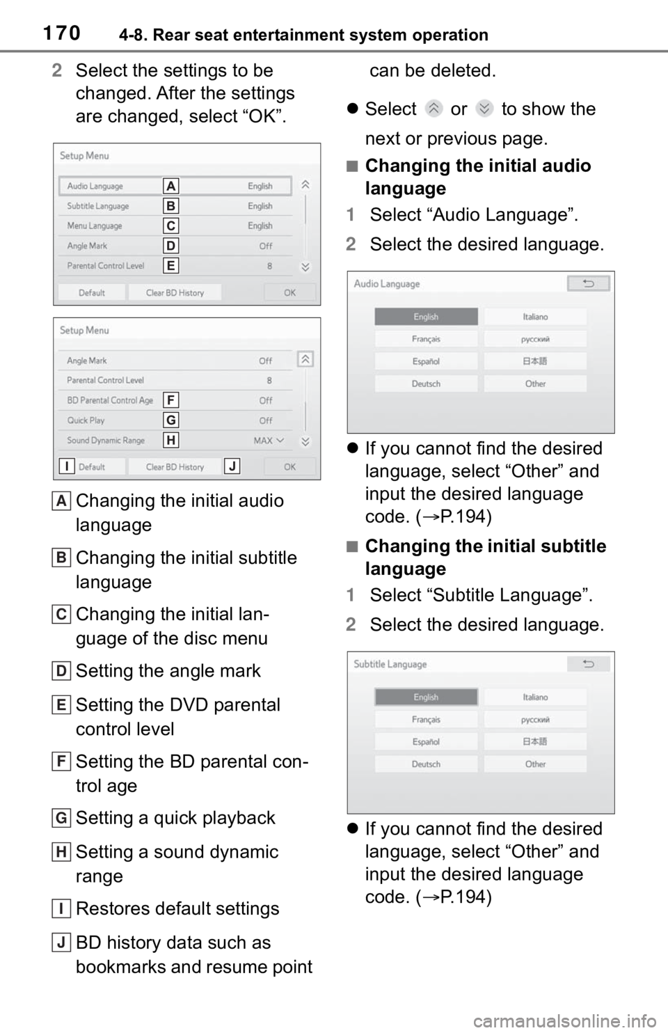 TOYOTA SEQUOIA 2021  Accessories, Audio & Navigation (in English) 1704-8. Rear seat entertainment system operation
2Select the settings to be 
changed. After the settings 
are changed, select “OK”.
Changing the initial audio 
language
Changing the initial subtit