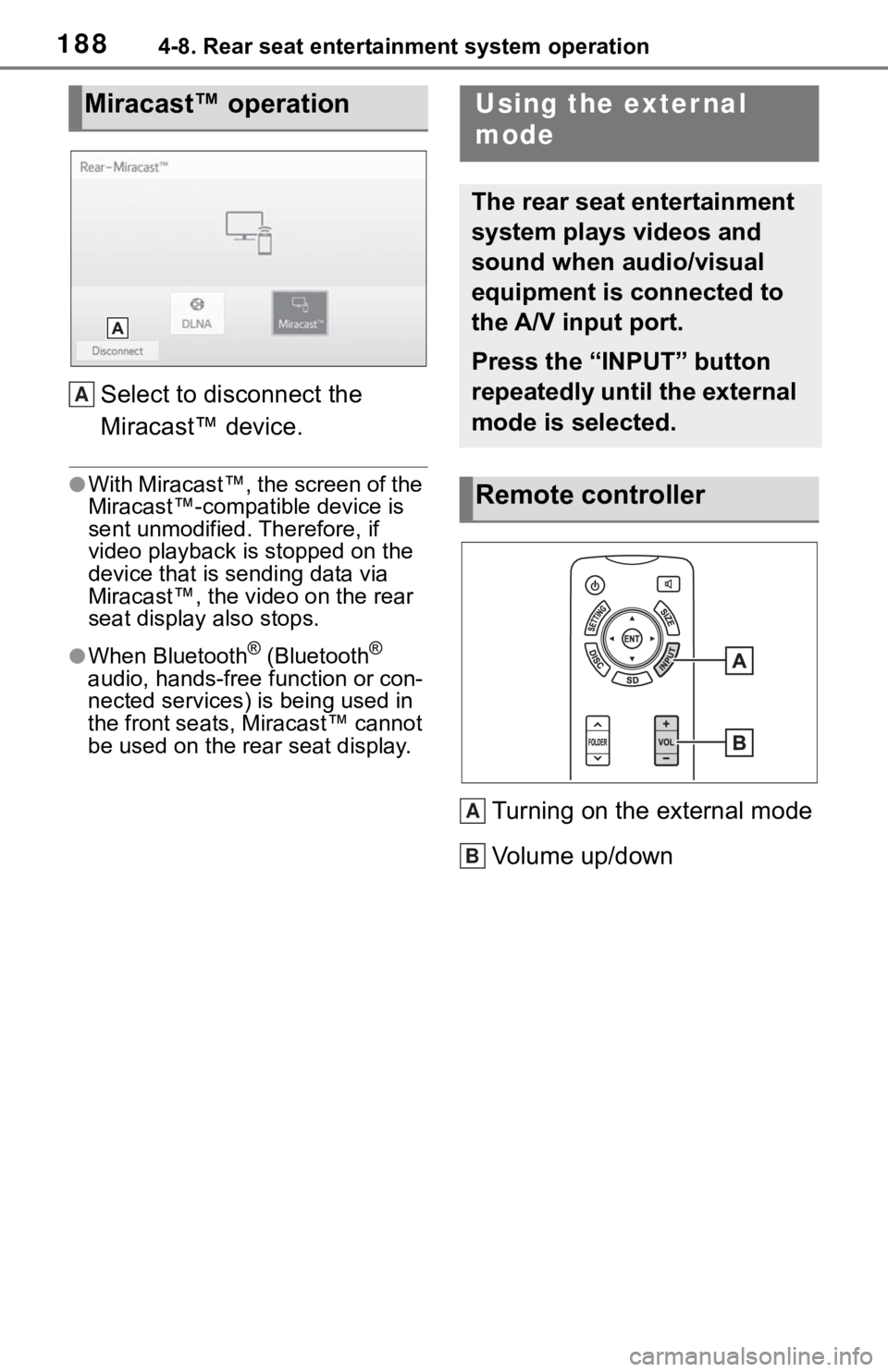 TOYOTA SEQUOIA 2021 Accessories, Audio & Navigation (in English) 1884-8. Rear seat entertainment system operation
Select to disconnect the
Miracast™ device.
●With Miracast™, the screen of the
Miracast™-compatible device is
sent unmodified. Therefore, if TOYOTA SEQUOIA 2021 Accessories, Audio & Navigation (in English) 1884-8. Rear seat entertainment system operation
Select to disconnect the
Miracast™ device.
●With Miracast™, the screen of the
Miracast™-compatible device is
sent unmodified. Therefore, if