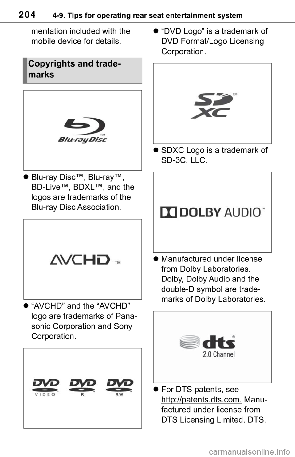 TOYOTA SEQUOIA 2021  Accessories, Audio & Navigation (in English) 2044-9. Tips for operating rear seat entertainment system
mentation included with the 
mobile device for details.
 Blu-ray Disc™, Blu-ray™, 
BD-Live™, BDXL™, and the 
logos are trademarks o