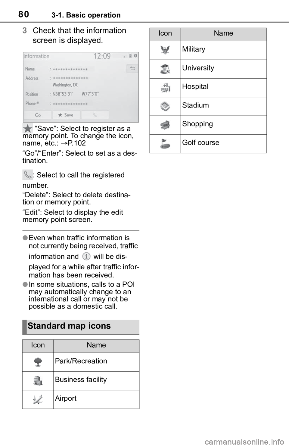 TOYOTA SEQUOIA 2021 Accessories, Audio & Navigation (in English) 803-1. Basic operation
3Check that the information
screen is displayed.
“Save”: Select to register as a
memory point. To change the icon,
name, etc.: P. 1 0 2
“Go”/“Enter”: Select TOYOTA SEQUOIA 2021 Accessories, Audio & Navigation (in English) 803-1. Basic operation
3Check that the information
screen is displayed.
“Save”: Select to register as a
memory point. To change the icon,
name, etc.: P. 1 0 2
“Go”/“Enter”: Select