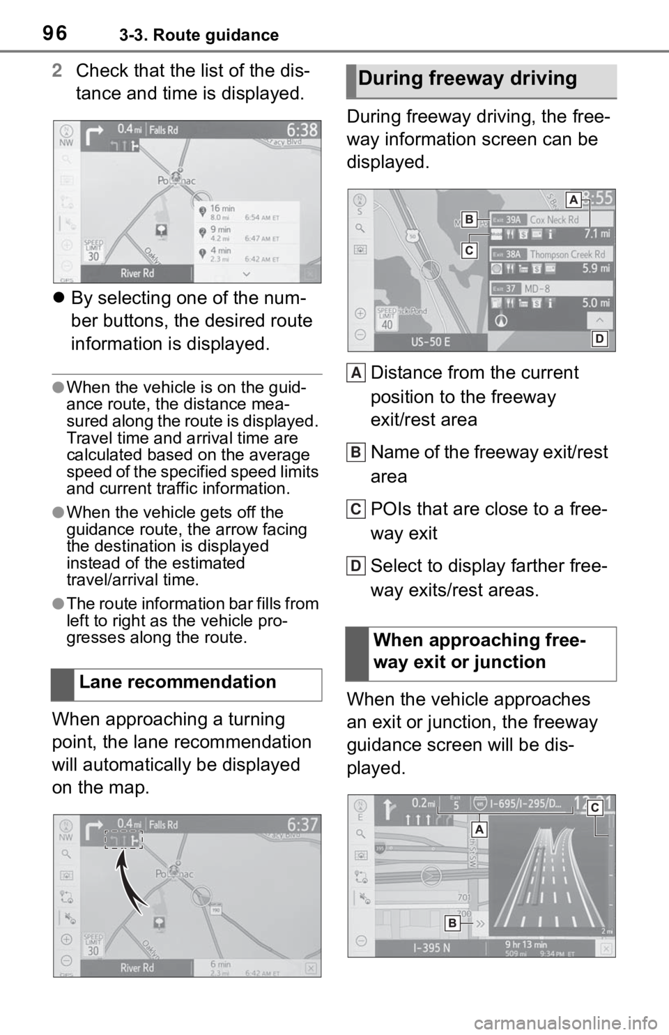 TOYOTA SEQUOIA 2021 Accessories, Audio & Navigation (in English) 963-3. Route guidance
2Check that the list of the dis-
tance and time is displayed.
By selecting one of the num-
ber buttons, the desired route
information is displayed.
●When the vehicle is on TOYOTA SEQUOIA 2021 Accessories, Audio & Navigation (in English) 963-3. Route guidance
2Check that the list of the dis-
tance and time is displayed.
By selecting one of the num-
ber buttons, the desired route
information is displayed.
●When the vehicle is on