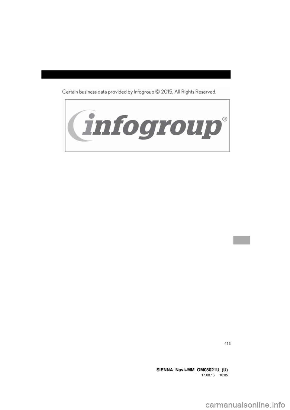 TOYOTA SIENNA 2018 Accessories, Audio & Navigation (in English) 413
SIENNA_Navi+MM_OM08021U_(U)
17.08.16 10:05 TOYOTA SIENNA 2018 Accessories, Audio & Navigation (in English) 413
SIENNA_Navi+MM_OM08021U_(U)
17.08.16 10:05