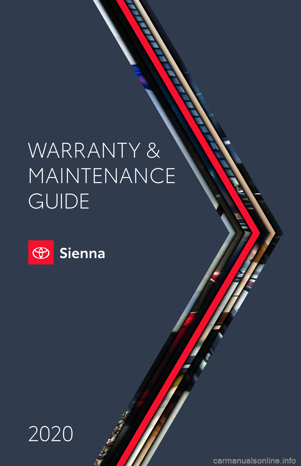 TOYOTA SIENNA 2020 Warranties & Maintenance Guides (in English) 2020
WARRANT Y &
MAINTENANCE
GUIDE
118666_18-TCS-12629_WMG_MY20Sienna_Cover_1_R1.indd 23/9/19 8:46 AM TOYOTA SIENNA 2020 Warranties & Maintenance Guides (in English) 2020
WARRANT Y &
MAINTENANCE
GUIDE
118666_18-TCS-12629_WMG_MY20Sienna_Cover_1_R1.indd 23/9/19 8:46 AM