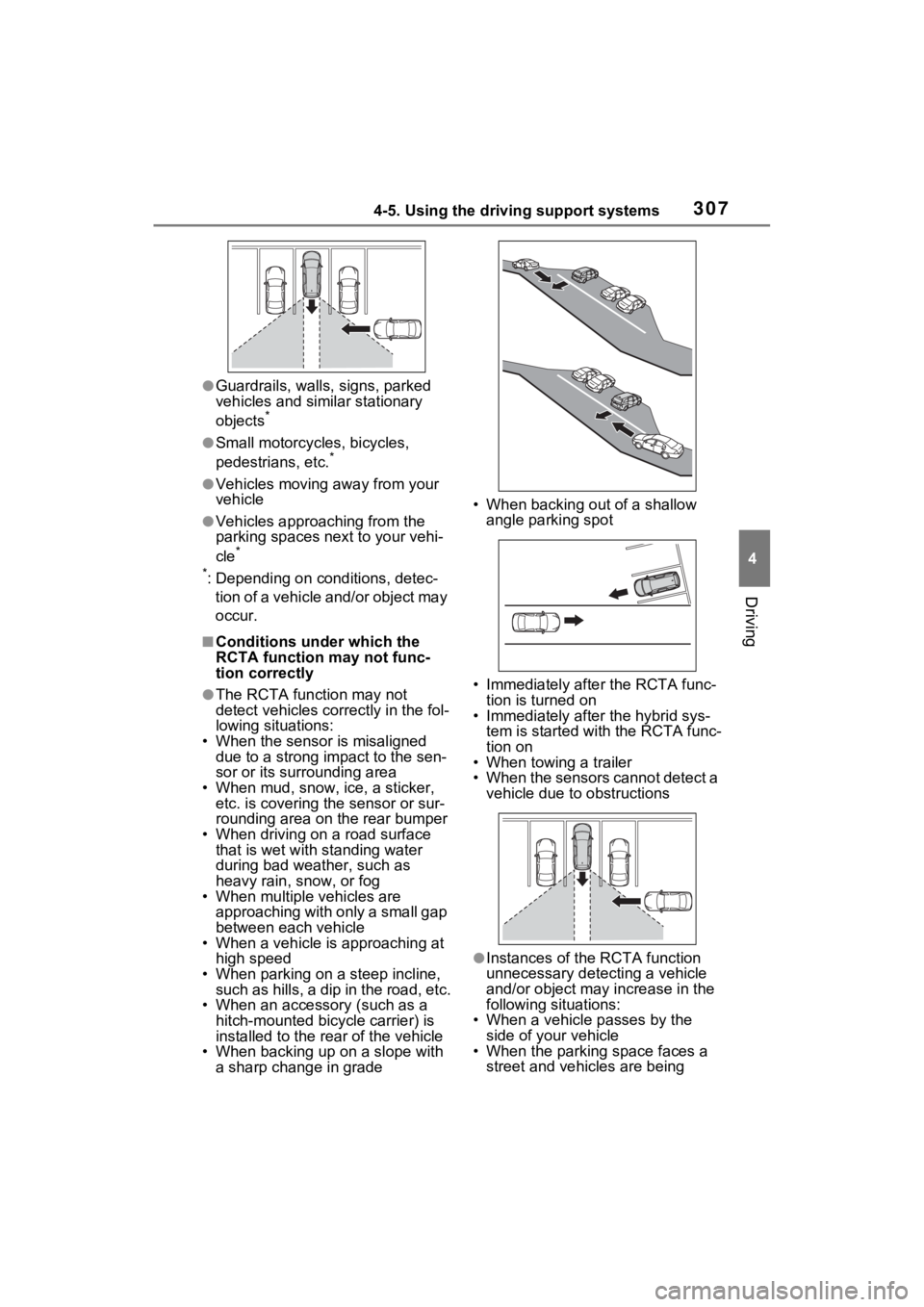 TOYOTA SIENNA HYBRID 2021 Owners Manual (in English) 3074-5. Using the driving support systems
4
Driving
●Guardrails, walls, signs, parked
vehicles and similar stationary
objects
*
●Small motorcycles, bicycles,
pedestrians, etc.*
●Vehicles movi TOYOTA SIENNA HYBRID 2021 Owners Manual (in English) 3074-5. Using the driving support systems
4
Driving
●Guardrails, walls, signs, parked
vehicles and similar stationary
objects
*
●Small motorcycles, bicycles,
pedestrians, etc.*
●Vehicles movi