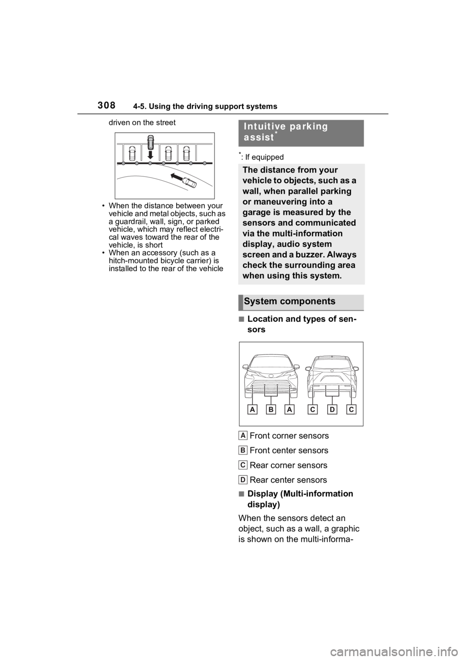 TOYOTA SIENNA HYBRID 2021 Owners Manual (in English) 3084-5. Using the driving support systems
driven on the street
• When the distanc e between your
vehicle and metal objects, such as
a guardrail, wall, sign, or parked
vehicle, which may reflect e TOYOTA SIENNA HYBRID 2021 Owners Manual (in English) 3084-5. Using the driving support systems
driven on the street
• When the distanc e between your
vehicle and metal objects, such as
a guardrail, wall, sign, or parked
vehicle, which may reflect e