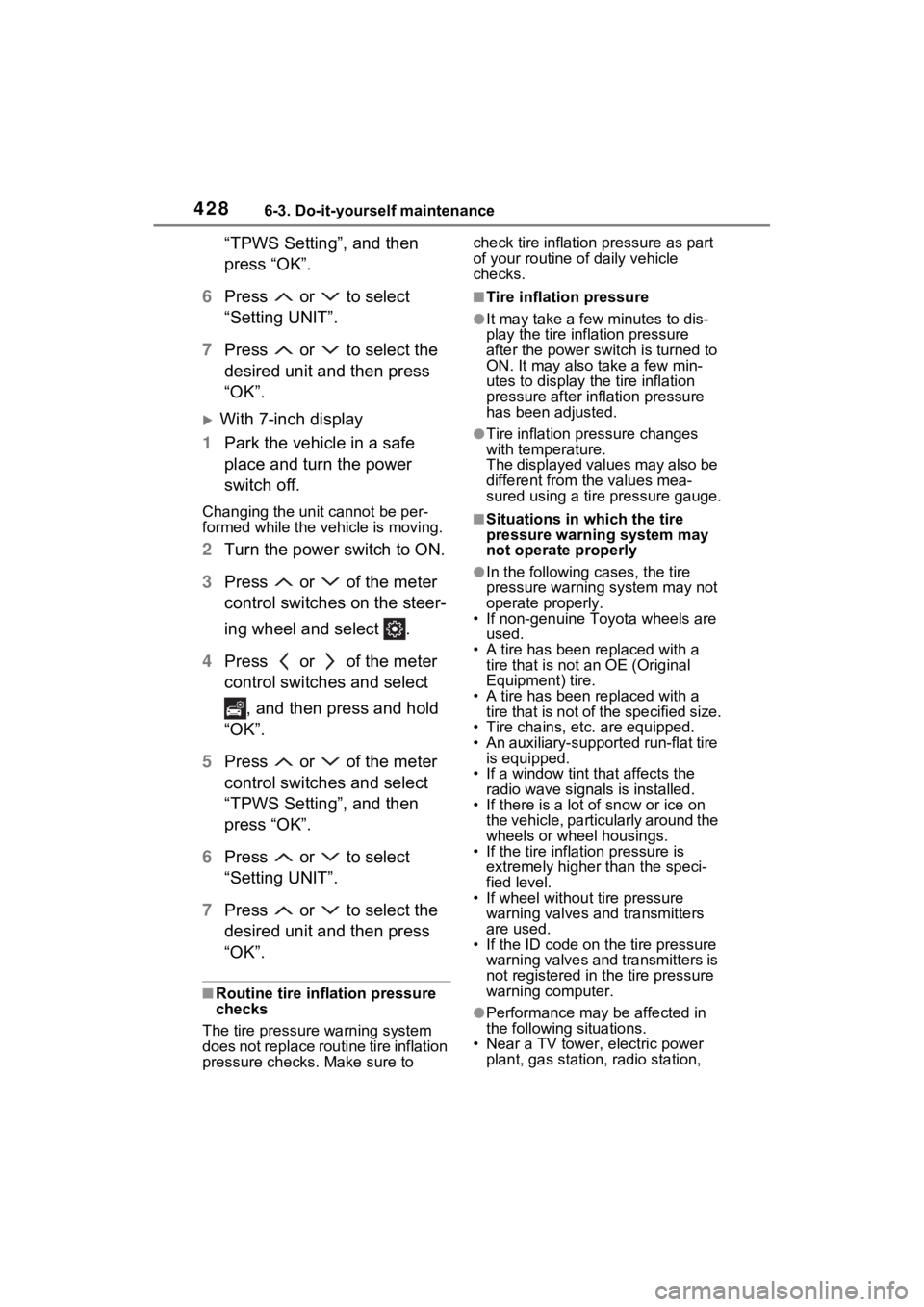 TOYOTA SIENNA HYBRID 2021 Owners Manual (in English) 4286-3. Do-it-yourself maintenance
“TPWS Setting”, and then
press “OK”.
6 Press or to select
“Setting UNIT”.
7 Press or to select the
desired unit and then press
“OK”.
W TOYOTA SIENNA HYBRID 2021 Owners Manual (in English) 4286-3. Do-it-yourself maintenance
“TPWS Setting”, and then
press “OK”.
6 Press or to select
“Setting UNIT”.
7 Press or to select the
desired unit and then press
“OK”.
W