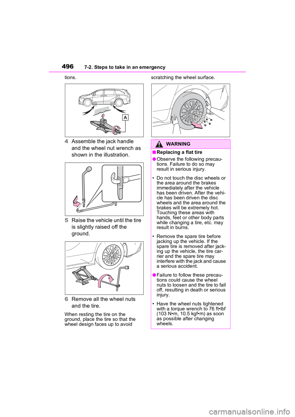 TOYOTA SIENNA HYBRID 2021  Owners Manual (in English) 4967-2. Steps to take in an emergency
tions.
4Assemble the jack handle 
and the wheel nut wrench as 
shown in the illustration.
5 Raise the vehicle until the tire 
is slightly raised off the 
ground.
