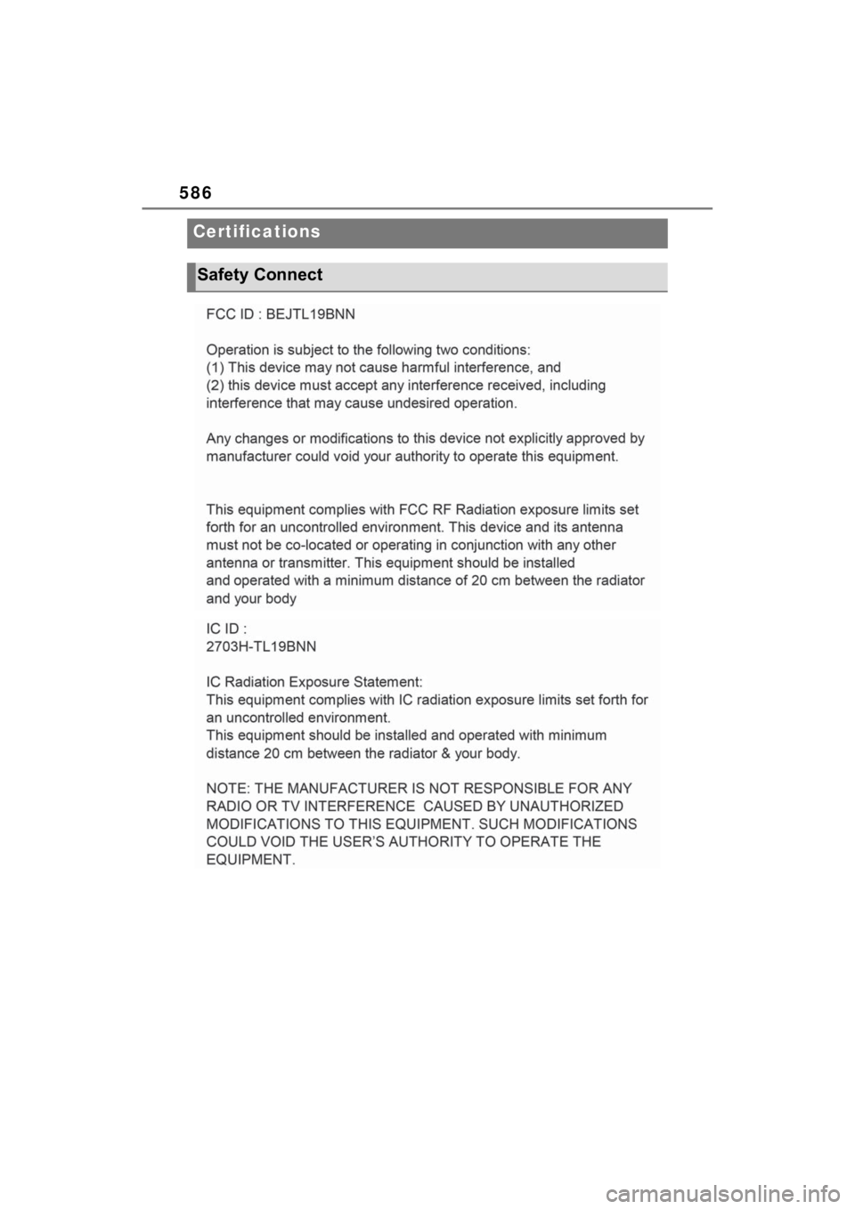 TOYOTA SIENNA HYBRID 2021 Owners Manual (in English) 586
Certifications
Safety Connect TOYOTA SIENNA HYBRID 2021 Owners Manual (in English) 586
Certifications
Safety Connect