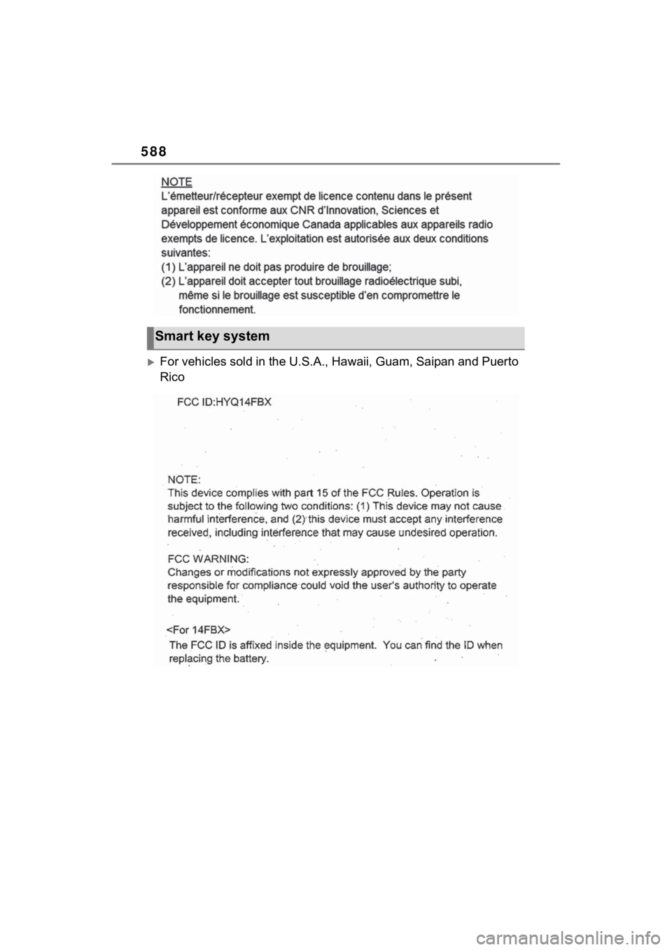 TOYOTA SIENNA HYBRID 2021 Owners Manual (in English) 588
For vehicles sold in the U.S.A., Hawaii, Guam, Saipan and Puerto
Rico
Smart key system TOYOTA SIENNA HYBRID 2021 Owners Manual (in English) 588
For vehicles sold in the U.S.A., Hawaii, Guam, Saipan and Puerto
Rico
Smart key system