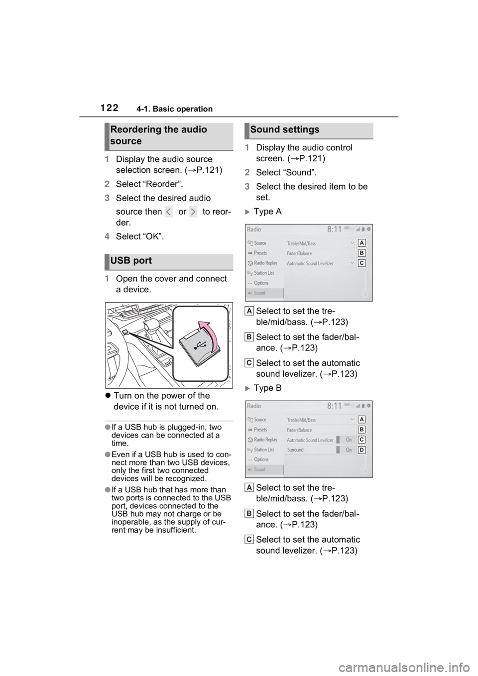 TOYOTA SIENNA HYBRID 2021 Accessories, Audio & Navigation (in English) 1224-1. Basic operation
1Display the audio source
selection screen. ( P.121)
2 Select “Reorder”.
3 Select the desired audio
source then or to reor-
der.
4 Select “OK”.
1 Open the cove TOYOTA SIENNA HYBRID 2021 Accessories, Audio & Navigation (in English) 1224-1. Basic operation
1Display the audio source
selection screen. ( P.121)
2 Select “Reorder”.
3 Select the desired audio
source then or to reor-
der.
4 Select “OK”.
1 Open the cove