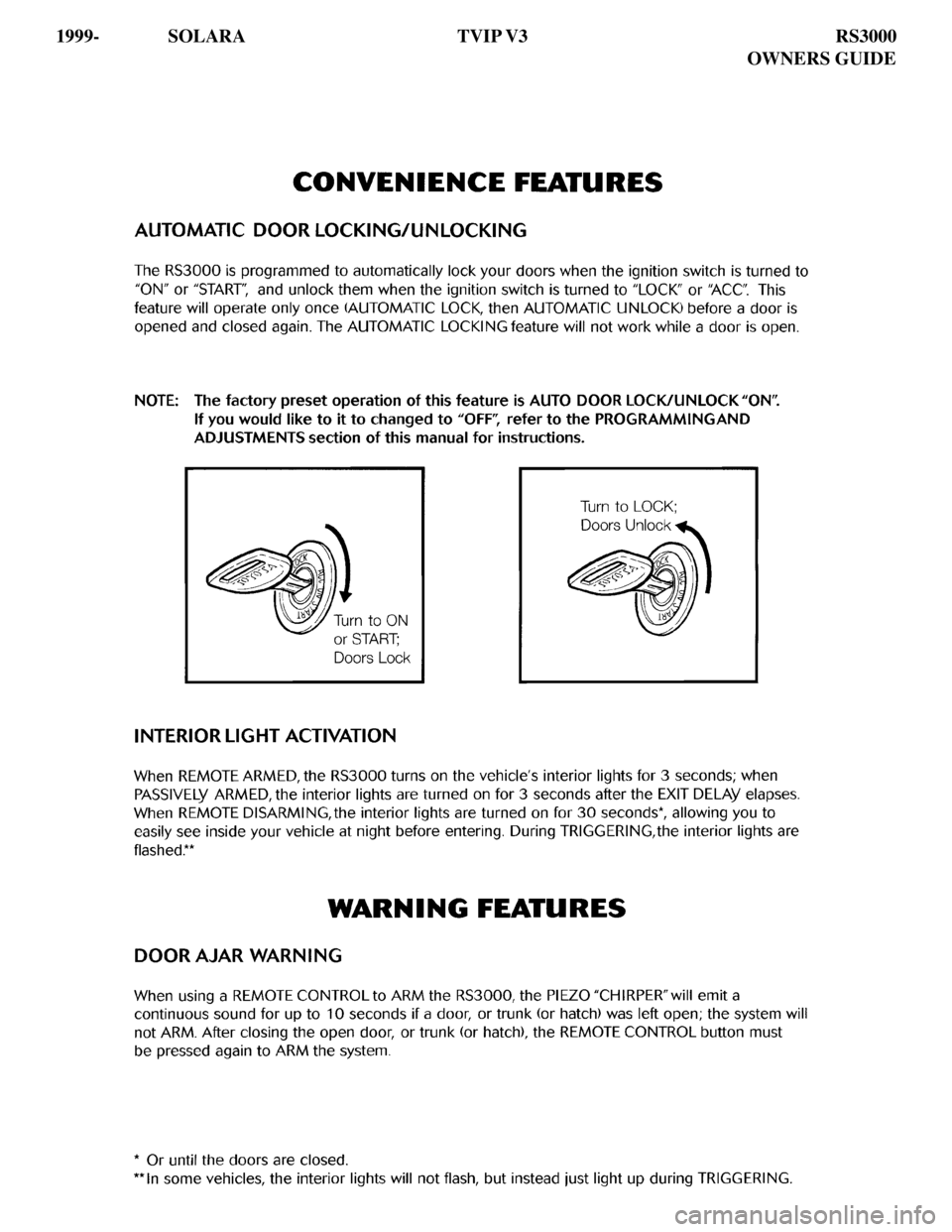 TOYOTA SOLARA 2000 Accessories, Audio & Navigation (in English)
1999- SOLARA TVIP V3 RS3000
OWNERS GUIDE TOYOTA SOLARA 2000 Accessories, Audio & Navigation (in English)
1999- SOLARA TVIP V3 RS3000
OWNERS GUIDE