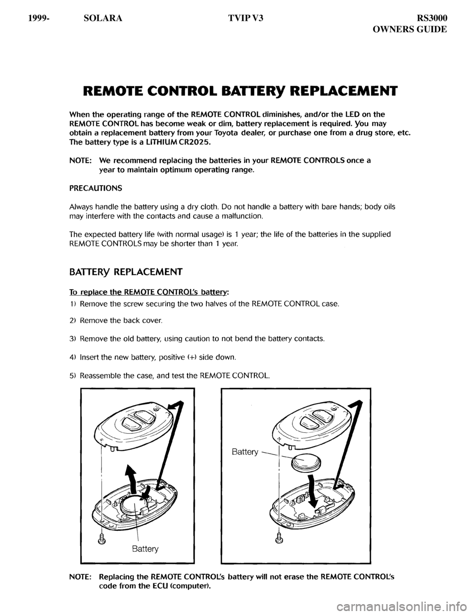 TOYOTA SOLARA 2000 Accessories, Audio & Navigation (in English)
1999- SOLARA TVIP V3 RS3000
OWNERS GUIDE TOYOTA SOLARA 2000 Accessories, Audio & Navigation (in English)
1999- SOLARA TVIP V3 RS3000
OWNERS GUIDE