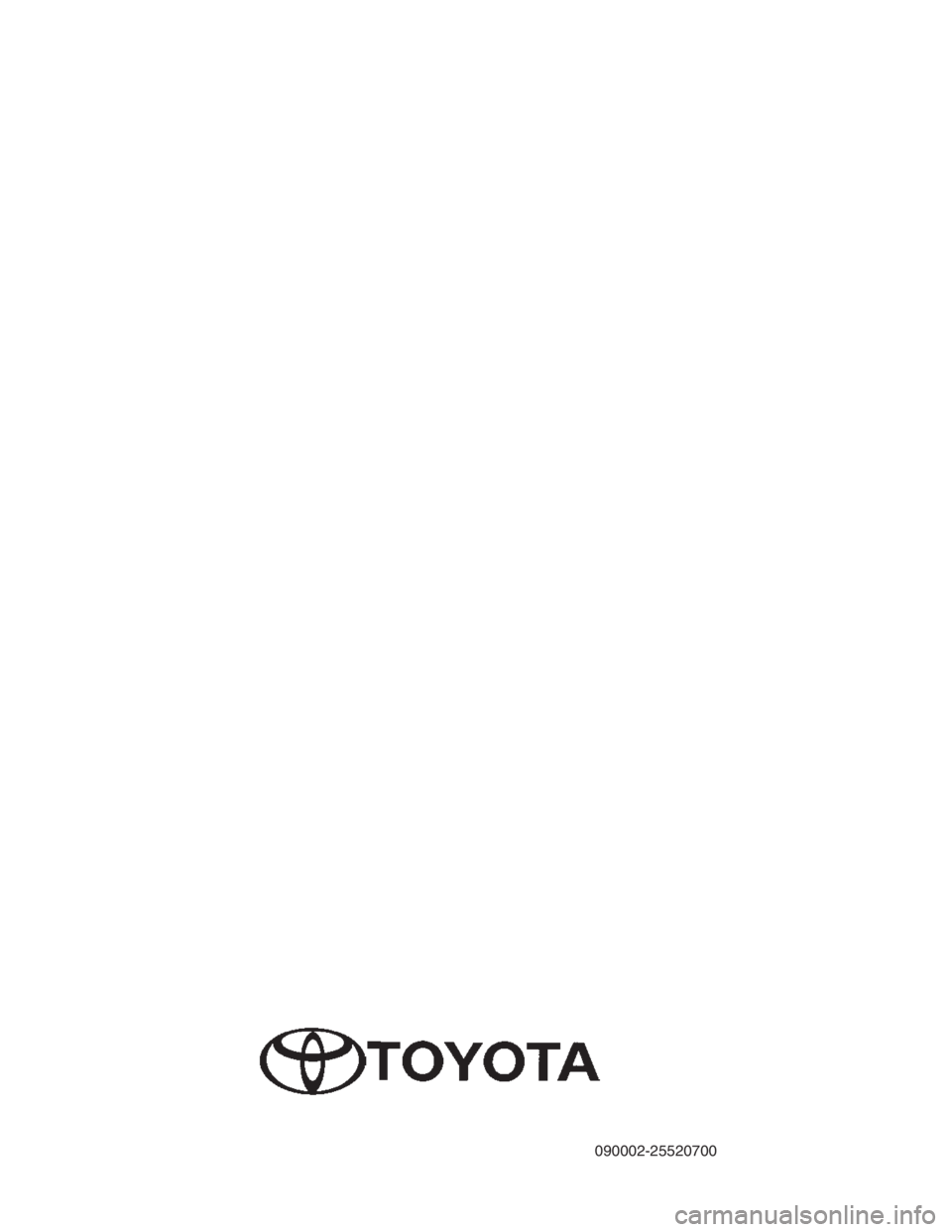TOYOTA SOLARA 2007 Accessories, Audio & Navigation (in English)
090002-25520700
Rev. A 09/24/02
RS3200 PLUS
SECURITY SYSTEM
DESIGNED FOR USE WITH YOUR VEHICLE’S
REMOTE KEYLESS ENTRY SYSTEM
OWNER’S GUIDE TOYOTA SOLARA 2007 Accessories, Audio & Navigation (in English)
090002-25520700
Rev. A 09/24/02
RS3200 PLUS
SECURITY SYSTEM
DESIGNED FOR USE WITH YOUR VEHICLE’S
REMOTE KEYLESS ENTRY SYSTEM
OWNER’S GUIDE