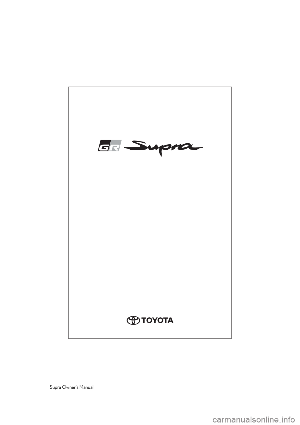 TOYOTA SUPRA 2020  Owners Manual (in English) Supra Owner’s Manual 