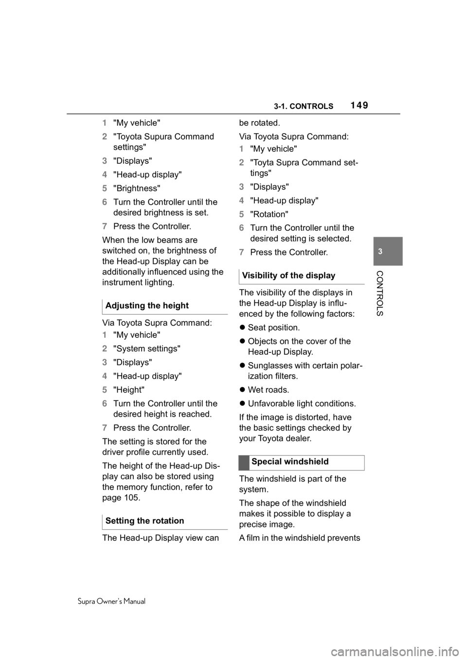 TOYOTA SUPRA 2020  Owners Manual (in English) 1493-1. CONTROLS
Supra Owners Manual
3
CONTROLS
1 "My vehicle"
2 "Toyota Supura Command 
settings"
3 "Displays"
4 "Head-up display"
5 "Brightness"
6 Turn the C
