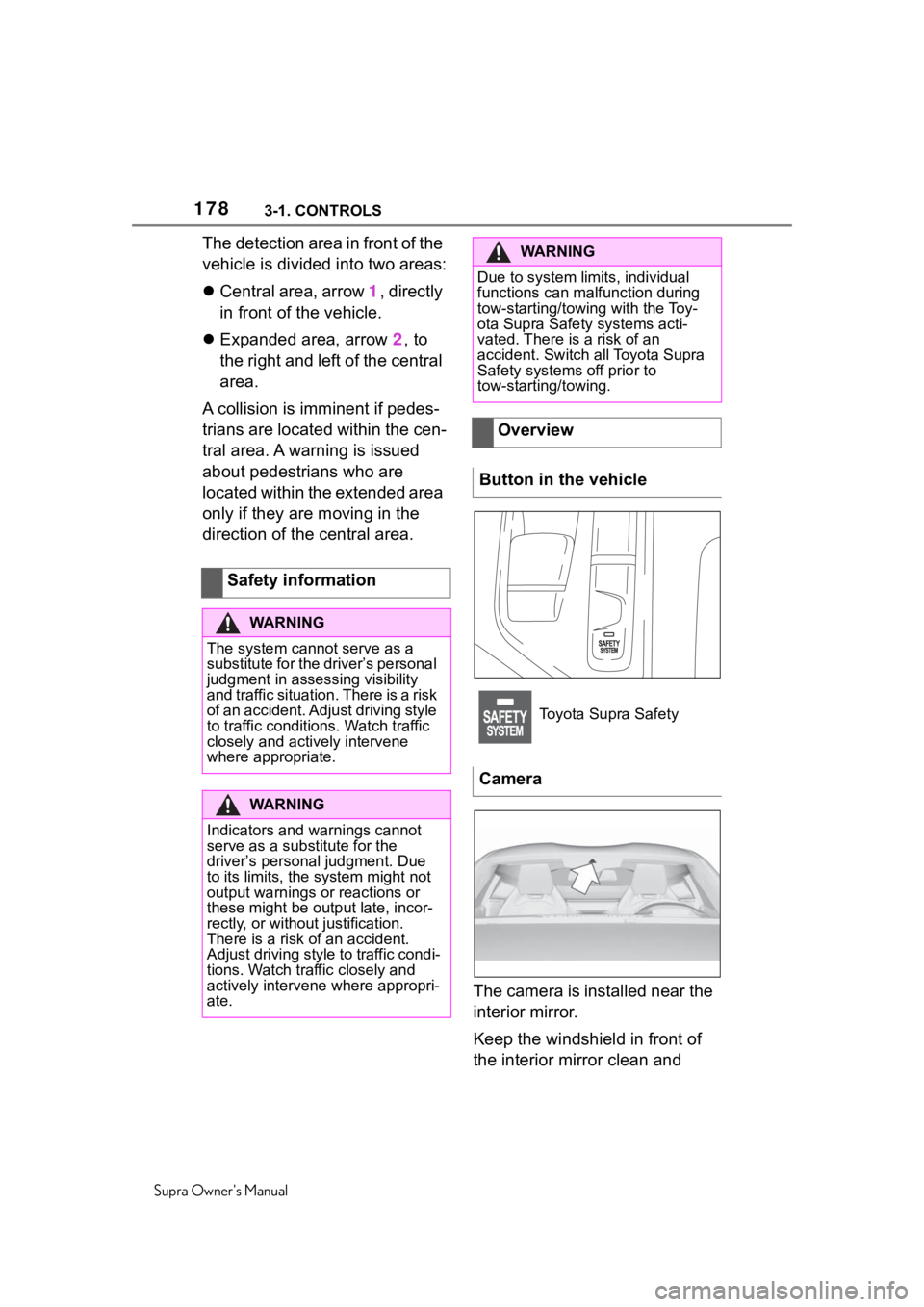 TOYOTA SUPRA 2020  Owners Manual (in English) 1783-1. CONTROLS
Supra Owners Manual
The detection area in front of the 
vehicle is divided into two areas:
Central area, arrow  1, directly 
in front of the vehicle.
 Expanded area, arrow  2, 