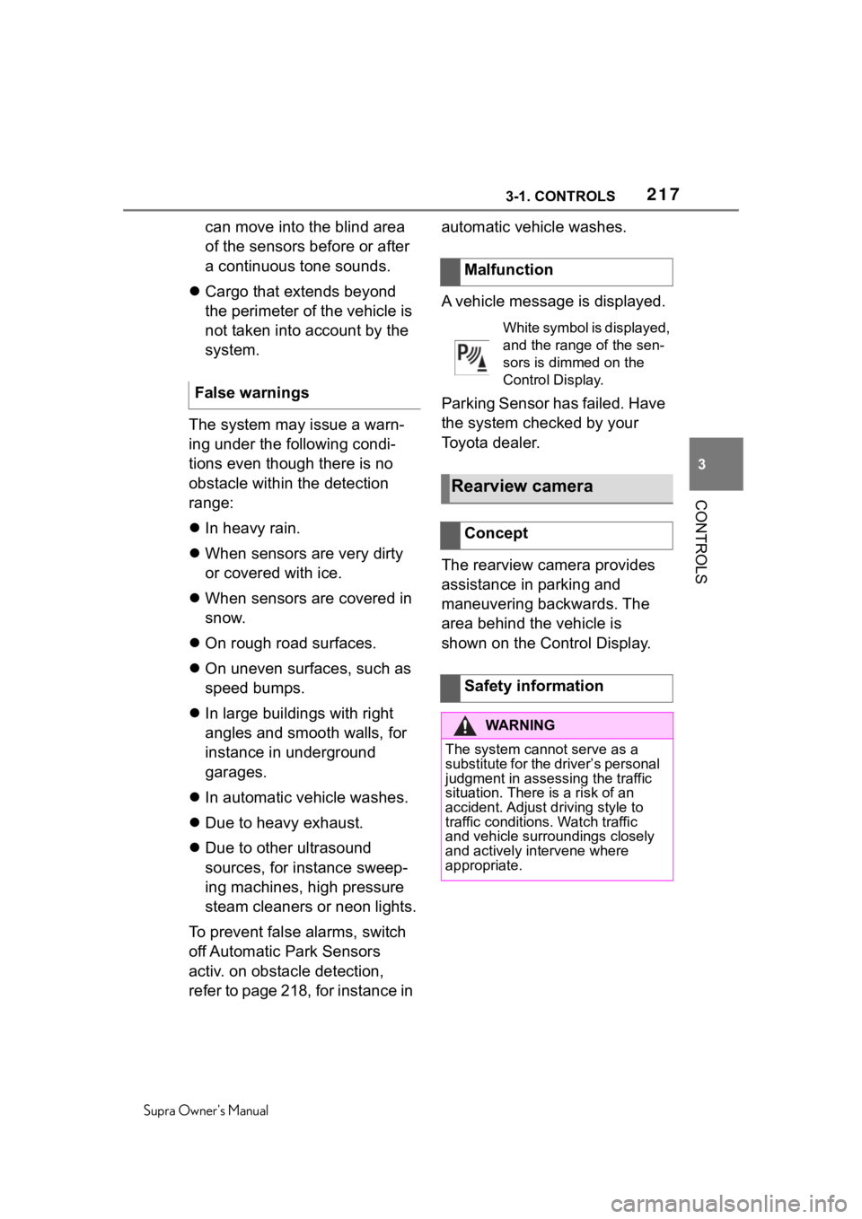 TOYOTA SUPRA 2020  Owners Manual (in English) 2173-1. CONTROLS
Supra Owners Manual
3
CONTROLS
can move into the blind area 
of the sensors before or after 
a continuous tone sounds.
 Cargo that extends beyond 
the perimeter of the vehicle is 