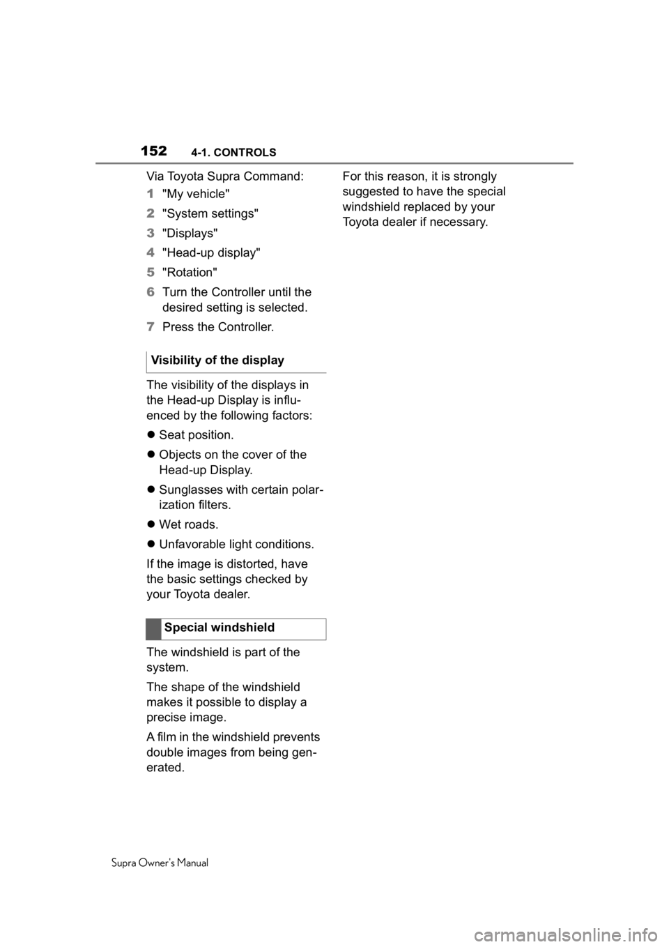 TOYOTA SUPRA 2020  Owners Manual (in English) 1524-1. CONTROLS
Supra Owners Manual
Via Toyota Supra Command:
1"My vehicle"
2 "System settings"
3 "Displays"
4 "Head-up display"
5 "Rotation"
6 Turn the Contr
