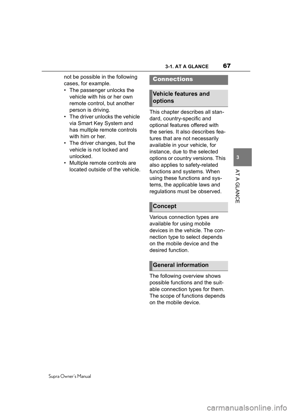 TOYOTA SUPRA 2020 (in English) Repair Manual 673-1. AT A GLANCE
Supra Owners Manual
3
AT A GLANCE
not be possible in the following
cases, for example.
• The passenger unlocks the vehicle with his or her own
remote control, but another
per TOYOTA SUPRA 2020 (in English) Repair Manual 673-1. AT A GLANCE
Supra Owners Manual
3
AT A GLANCE
not be possible in the following
cases, for example.
• The passenger unlocks the vehicle with his or her own
remote control, but another
per