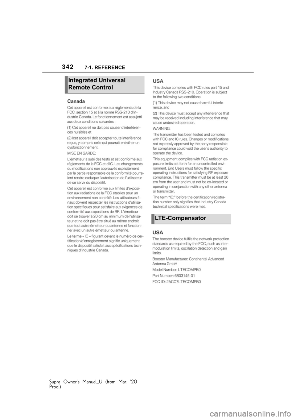 TOYOTA SUPRA 2021  Owners Manual (in English) 3427-1. REFERENCE
Supra Owner’s Manual_U (from Mar. ’20
Prod.)
Integrated Universal 
Remote Control
LTE-Compensator 