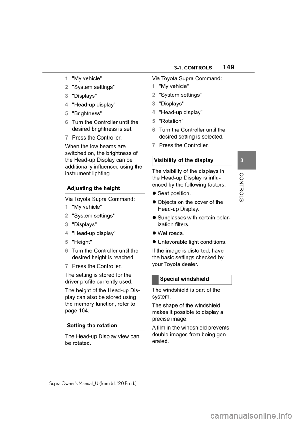 TOYOTA SUPRA 2021 Owners Manual (in English) 1493-1. CONTROLS
3
CONTROLS
Supra Owners Manual_U (from Jul. 20 Prod.)
1"My vehicle"
2 "System settings"
3 "Displays"
4 "Head-up display"
5 "Brightness"
6 Tur TOYOTA SUPRA 2021 Owners Manual (in English) 1493-1. CONTROLS
3
CONTROLS
Supra Owners Manual_U (from Jul. 20 Prod.)
1"My vehicle"
2 "System settings"
3 "Displays"
4 "Head-up display"
5 "Brightness"
6 Tur