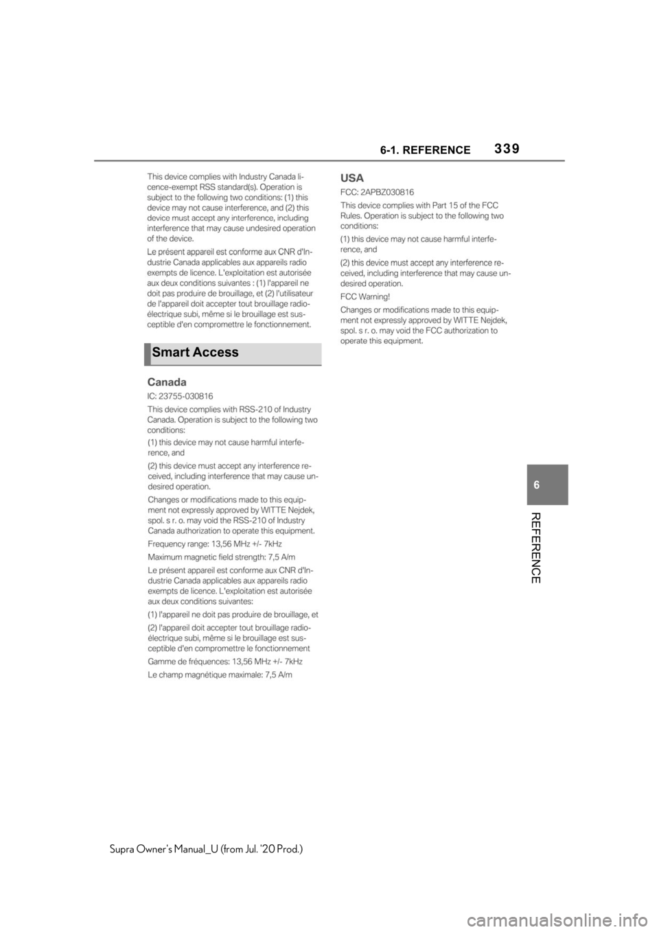 TOYOTA SUPRA 2021 Owners Manual (in English) 3396-1. REFERENCE
6
REFERENCE
Supra Owners Manual_U (from Jul. 20 Prod.)
Smart Access TOYOTA SUPRA 2021 Owners Manual (in English) 3396-1. REFERENCE
6
REFERENCE
Supra Owners Manual_U (from Jul. 20 Prod.)
Smart Access