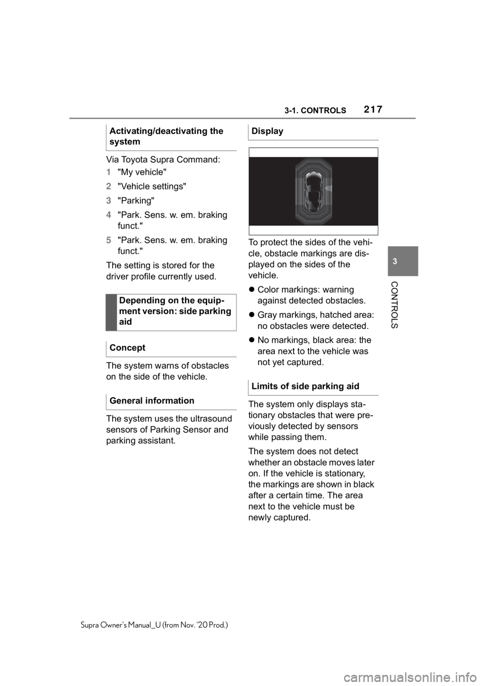 TOYOTA SUPRA 2021  Owners Manual (in English) 2173-1. CONTROLS
3
CONTROLS
Supra Owners Manual_U (from Nov. 20 Prod.)
Via Toyota Supra Command:
1"My vehicle"
2"Vehicle settings"
3"Parking"
4"Park. Sens. w. em. braking TOYOTA SUPRA 2021  Owners Manual (in English) 2173-1. CONTROLS
3
CONTROLS
Supra Owners Manual_U (from Nov. 20 Prod.)
Via Toyota Supra Command:
1"My vehicle"
2"Vehicle settings"
3"Parking"
4"Park. Sens. w. em. braking