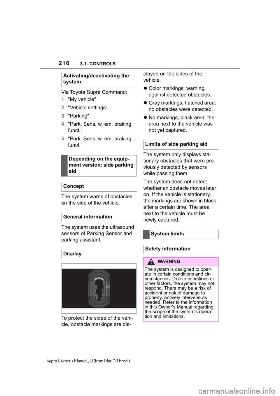 TOYOTA SUPRA 2021 Owners Manual (in English) 2163-1. CONTROLS
Supra Owners Manual_U (from Mar. 21 Prod.)
Via Toyota Supra Command:
1"My vehicle"
2"Vehicle settings"
3"Parking"
4"Park. Sens. w. em. braking
funct. TOYOTA SUPRA 2021 Owners Manual (in English) 2163-1. CONTROLS
Supra Owners Manual_U (from Mar. 21 Prod.)
Via Toyota Supra Command:
1"My vehicle"
2"Vehicle settings"
3"Parking"
4"Park. Sens. w. em. braking
funct.