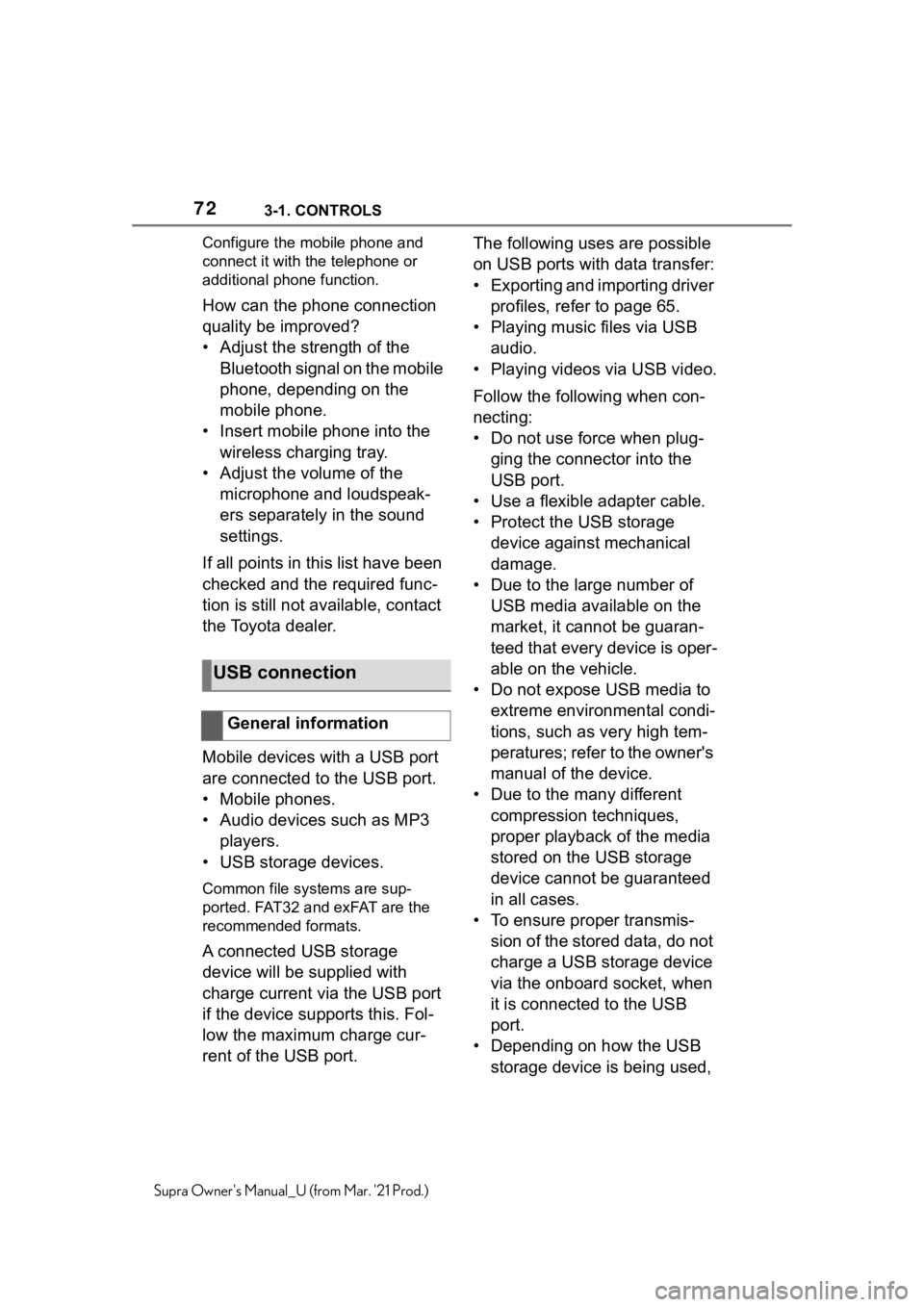 TOYOTA SUPRA 2021   (in English) Manual PDF 723-1. CONTROLS
Supra Owners Manual_U (from Mar. 21 Prod.)Configure the mobile phone and 
connect it with the telephone or 
additional phone function.
How can the phone connection 
quality be improv