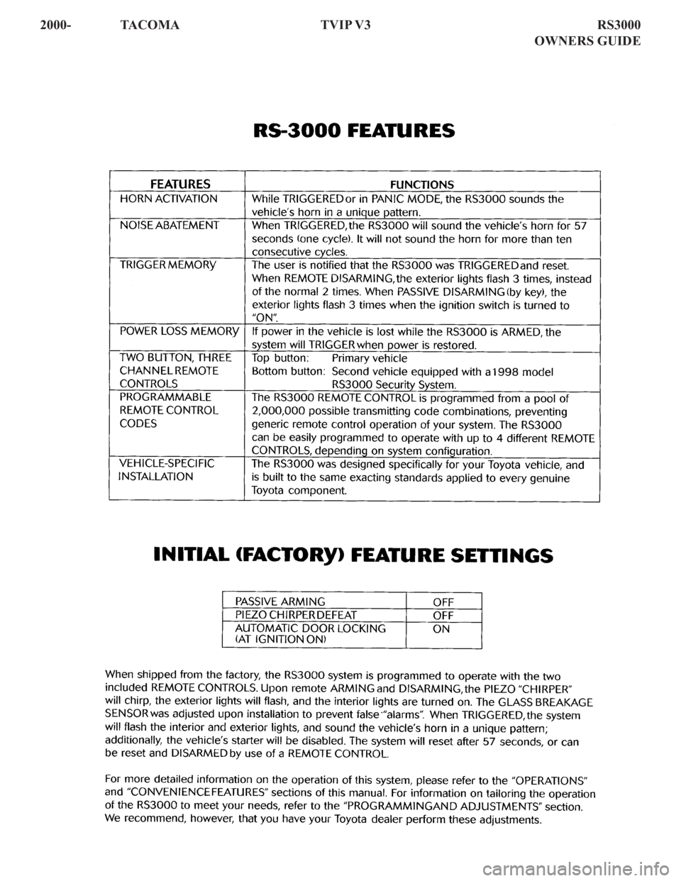 TOYOTA TACOMA 2000 Accessories, Audio & Navigation (in English) 2000- TACOMA TVIP V3 RS3000
OWNERS GUIDE TOYOTA TACOMA 2000 Accessories, Audio & Navigation (in English) 2000- TACOMA TVIP V3 RS3000
OWNERS GUIDE