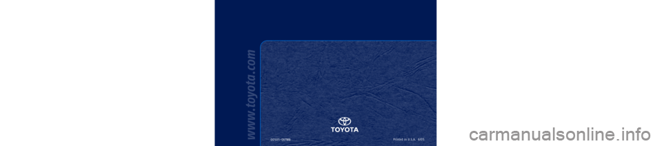 TOYOTA TACOMA 2006  Warranties & Maintenance Guides (in English) 2006
00505-06TWBPrinted in U.S.A.  6/05www.toyota.com
Owner’s
Warranty
Information
If your name 
or address has
changed or you
purchased your
Toyota as a used
vehicle, please
complete and 
mail the 