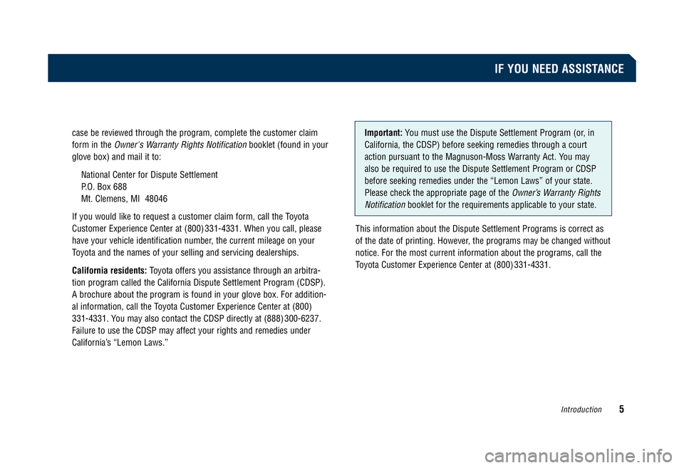 TOYOTA TACOMA 2008  Warranties & Maintenance Guides (in English) case be reviewed through the program, complete the customer claim 
form in the 
Owners Warranty Rights Notificationbooklet (found in your
glove box) and mail it to: 
National Center for Dispute Settl