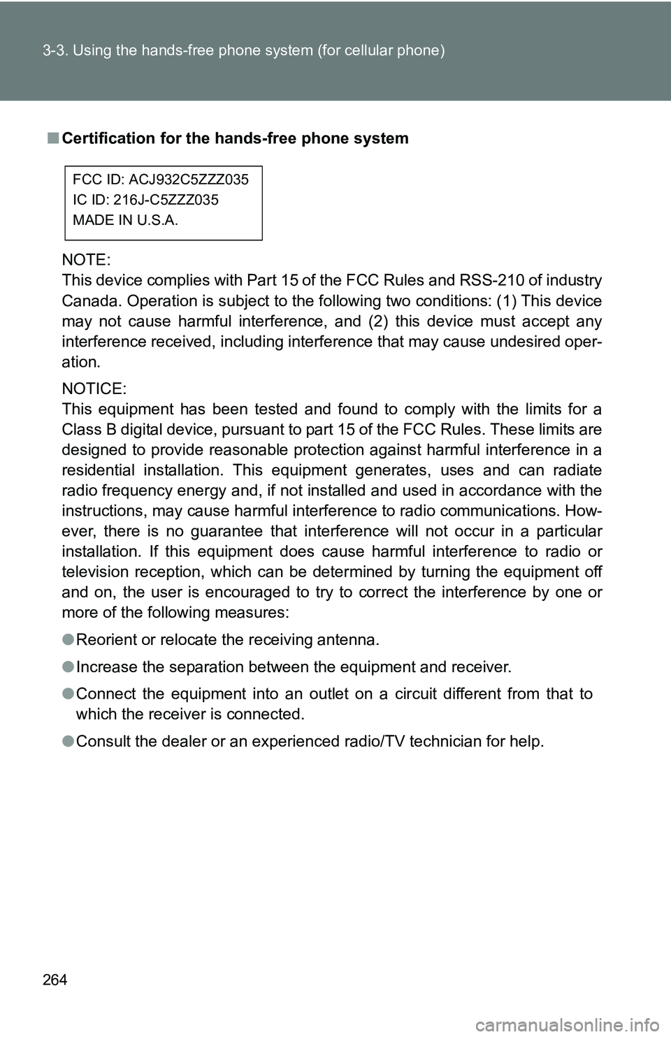 TOYOTA TACOMA 2009 Owners Manual (in English) 264 3-3. Using the hands-free phone system (for cellular phone)
■Certification for the hands-free phone system
NOTE:
This device complies with Part 15 of the FCC Rules and RSS-210 of industry
Canad TOYOTA TACOMA 2009 Owners Manual (in English) 264 3-3. Using the hands-free phone system (for cellular phone)
■Certification for the hands-free phone system
NOTE:
This device complies with Part 15 of the FCC Rules and RSS-210 of industry
Canad