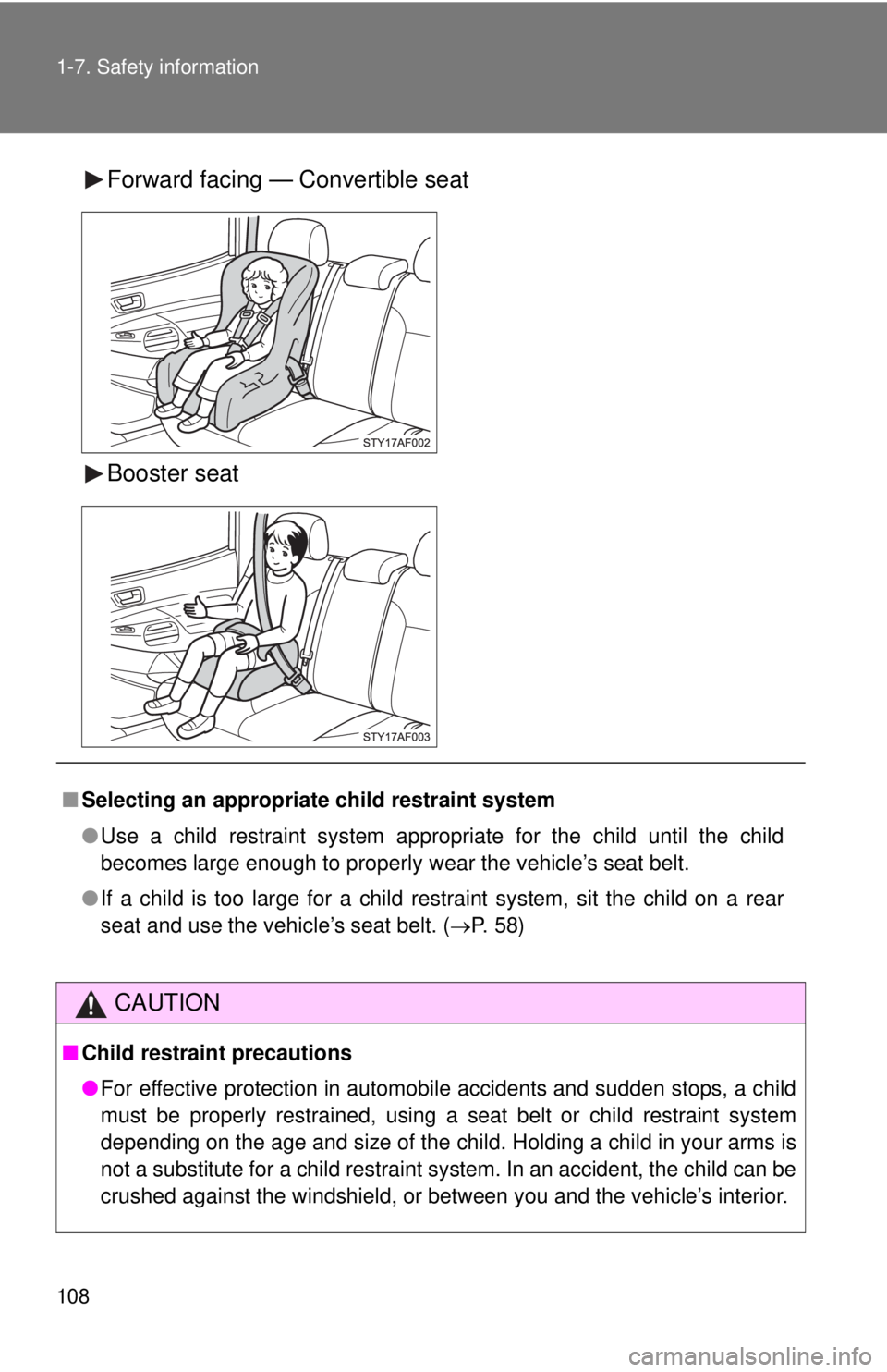 TOYOTA TACOMA 2010 Owners Manual (in English) 108 1-7. Safety information
Forward facing — Convertible seat
Booster seat
â– Selecting an appropriate child restraint system
â—ŹUse a child restraint system appropriate for the child until the chil TOYOTA TACOMA 2010 Owners Manual (in English) 108 1-7. Safety information
Forward facing — Convertible seat
Booster seat
â– Selecting an appropriate child restraint system
â—ŹUse a child restraint system appropriate for the child until the chil