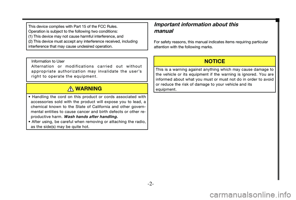 TOYOTA TACOMA 2010  Accessories, Audio & Navigation (in English) 
-2-

This device complies with Part 15 of the FCC Rules.
Operation is subject to the following two conditions:
(1) This device may not cause harmful interference, and 
(2) This device must accept any