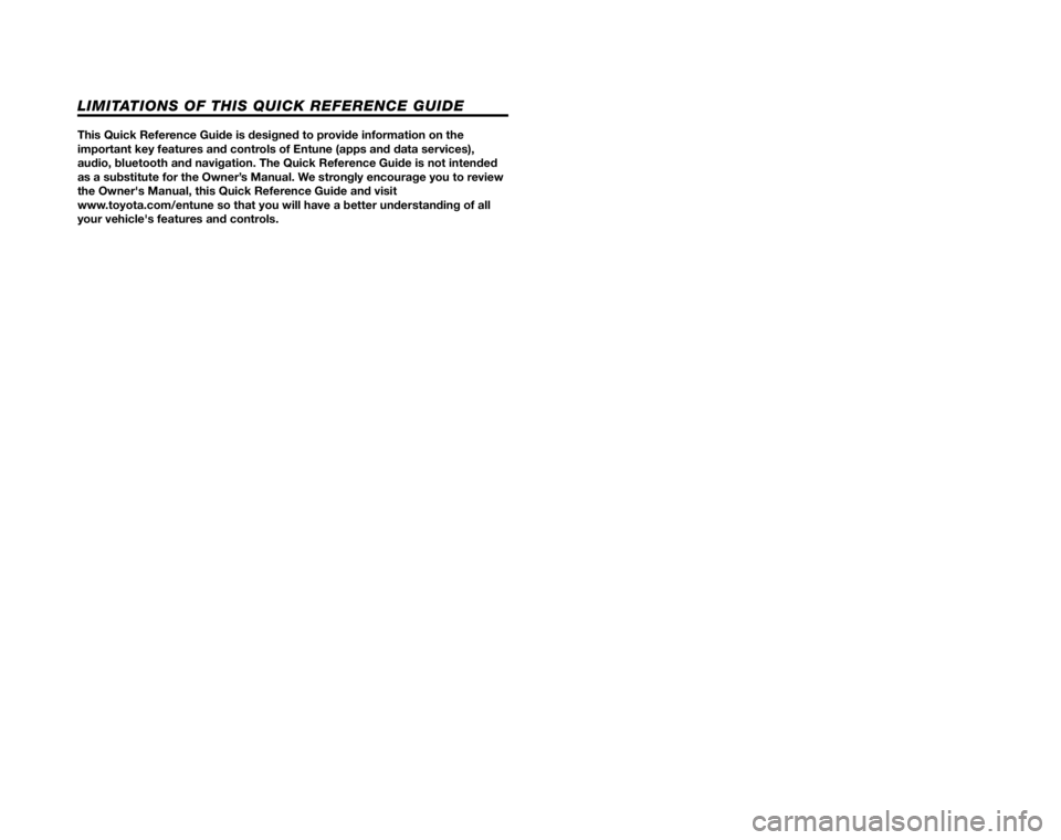 TOYOTA TACOMA 2012 Accessories, Audio & Navigation (in English) This Quick Reference Guide is designed to provide information on the
important key features and controls of Entune (apps and data services),
audio, bluetooth and navigation. The Quick Reference Guid TOYOTA TACOMA 2012 Accessories, Audio & Navigation (in English) This Quick Reference Guide is designed to provide information on the
important key features and controls of Entune (apps and data services),
audio, bluetooth and navigation. The Quick Reference Guid
