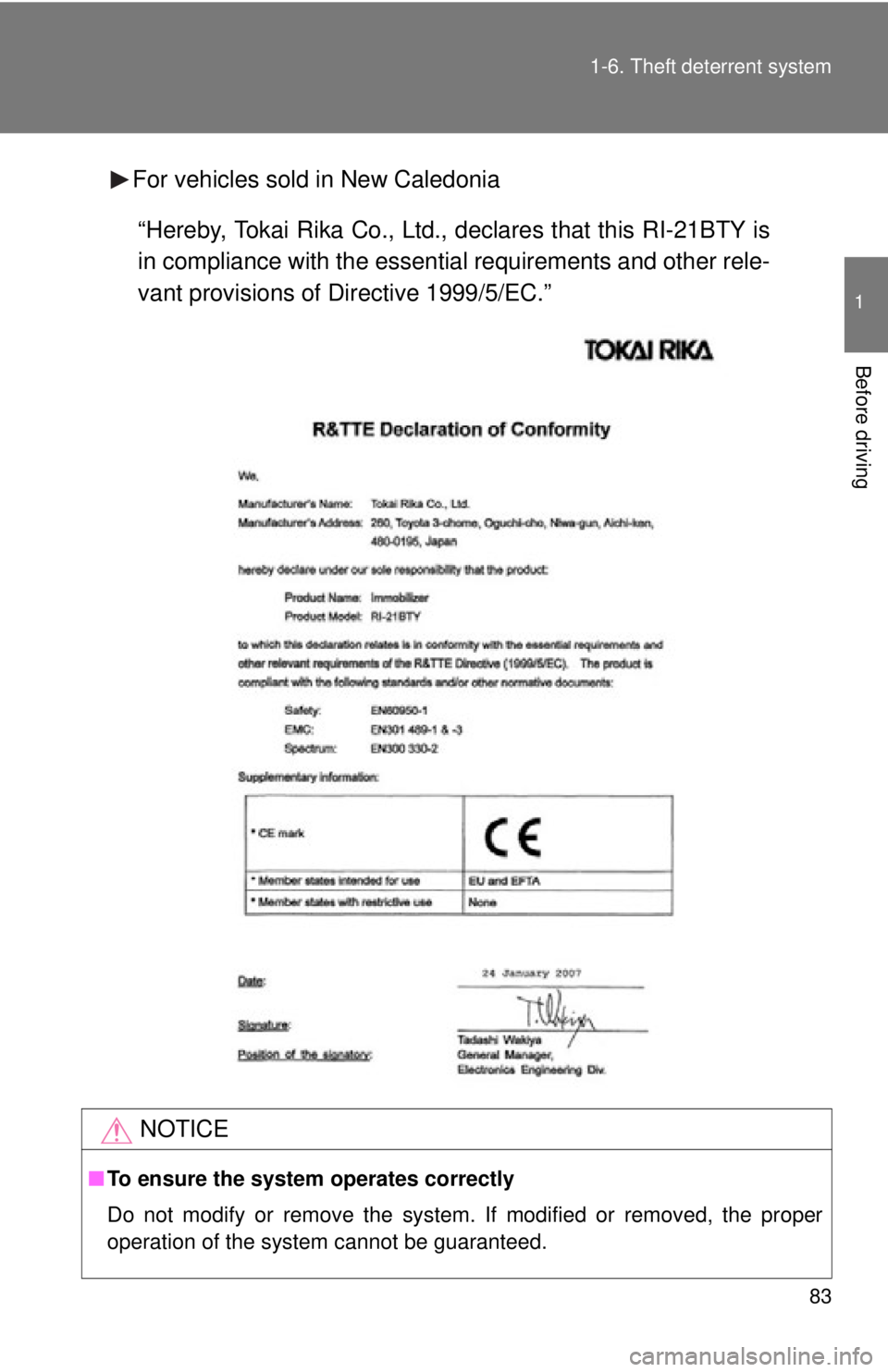 TOYOTA TACOMA 2014 (in English) Manual Online 83
1-6. Theft deterrent system
1
Before driving
For vehicles sold in New Caledonia
NOTICE
■
To ensure the system operates correctly
Do not modify or remove the system. If modified or removed, the p TOYOTA TACOMA 2014 (in English) Manual Online 83
1-6. Theft deterrent system
1
Before driving
For vehicles sold in New Caledonia
NOTICE
■
To ensure the system operates correctly
Do not modify or remove the system. If modified or removed, the p