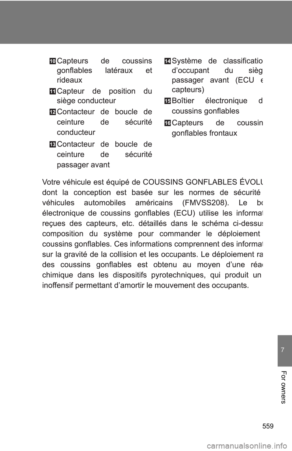TOYOTA TACOMA 2015 Owners Manual (in English) 559
7
For owners
TOYOTA TACOMA 2015 Owners Manual (in English) 559
7
For owners