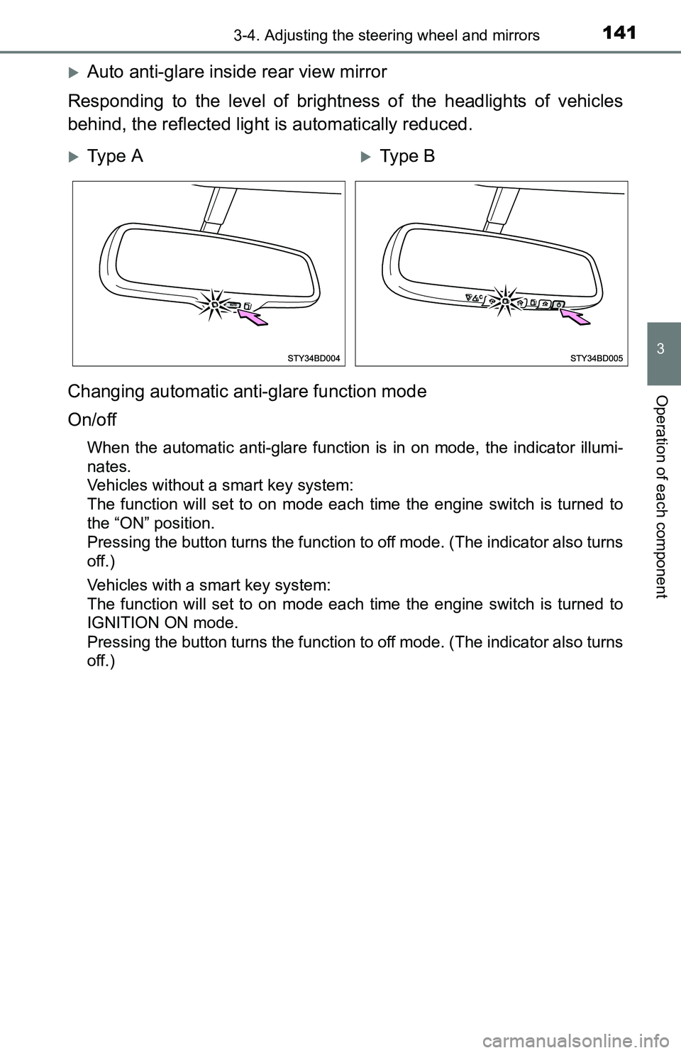TOYOTA TACOMA 2016 Owners Manual (in English) 1413-4. Adjusting the steering wheel and mirrors
3
Operation of each component
Auto anti-glare inside rear view mirror
Responding to the level of brightness of the headlights of vehicles
behind, th TOYOTA TACOMA 2016 Owners Manual (in English) 1413-4. Adjusting the steering wheel and mirrors
3
Operation of each component
Auto anti-glare inside rear view mirror
Responding to the level of brightness of the headlights of vehicles
behind, th