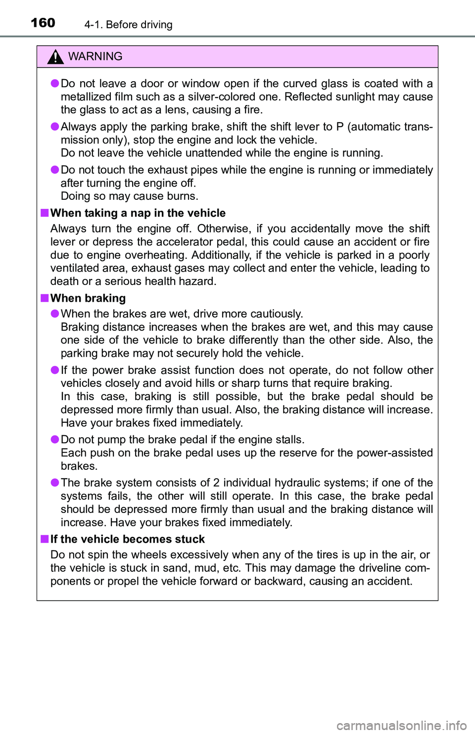 TOYOTA TACOMA 2016 Owners Manual (in English) 1604-1. Before driving
WARNING
●Do not leave a door or window open if the curved glass is coated with a
metallized film such as a silver-colored one. Reflected sunlight may cause
the glass to act as TOYOTA TACOMA 2016 Owners Manual (in English) 1604-1. Before driving
WARNING
●Do not leave a door or window open if the curved glass is coated with a
metallized film such as a silver-colored one. Reflected sunlight may cause
the glass to act as
