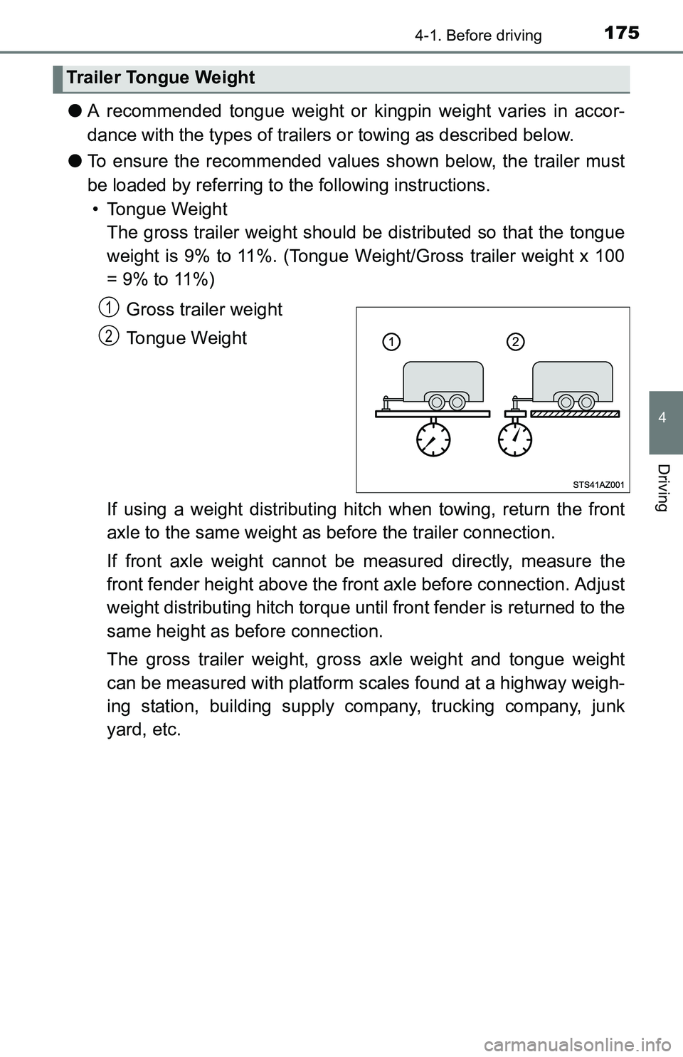 TOYOTA TACOMA 2016 Owners Manual (in English) 1754-1. Before driving
4
Driving
●A recommended tongue weight or kingpin weight varies in accor-
dance with the types of trailers or towing as described below.
●To ensure the recommended values sh TOYOTA TACOMA 2016 Owners Manual (in English) 1754-1. Before driving
4
Driving
●A recommended tongue weight or kingpin weight varies in accor-
dance with the types of trailers or towing as described below.
●To ensure the recommended values sh