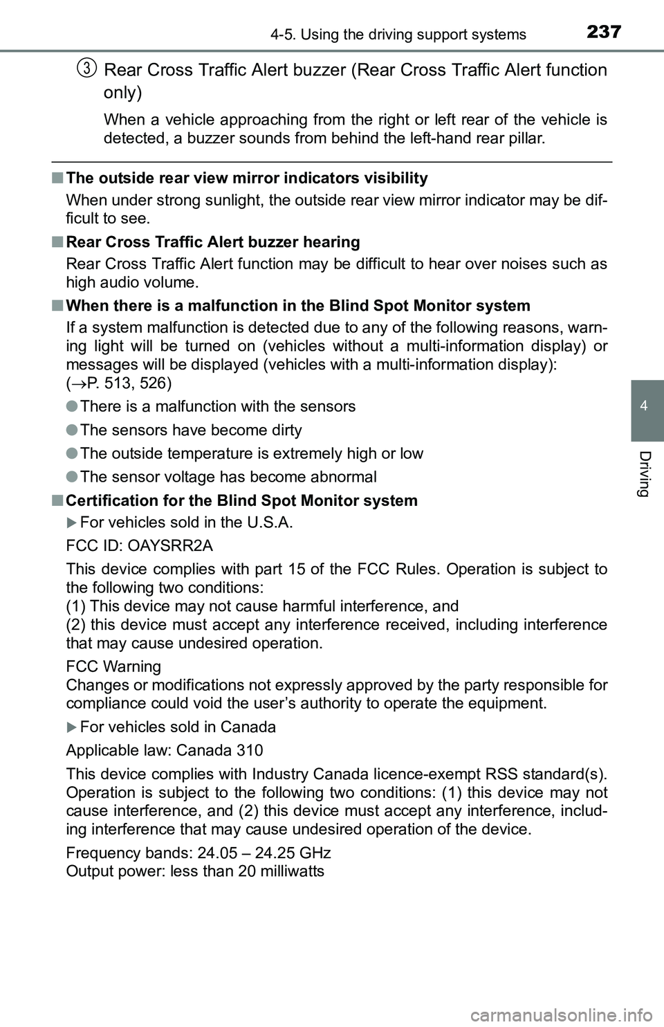 TOYOTA TACOMA 2016  Owners Manual (in English) 2374-5. Using the driving support systems
4
Driving
Rear Cross Traffic Alert buzzer (Rear Cross Traffic Alert function
only)
When a vehicle approaching from the right or left rear of the vehicle is
de