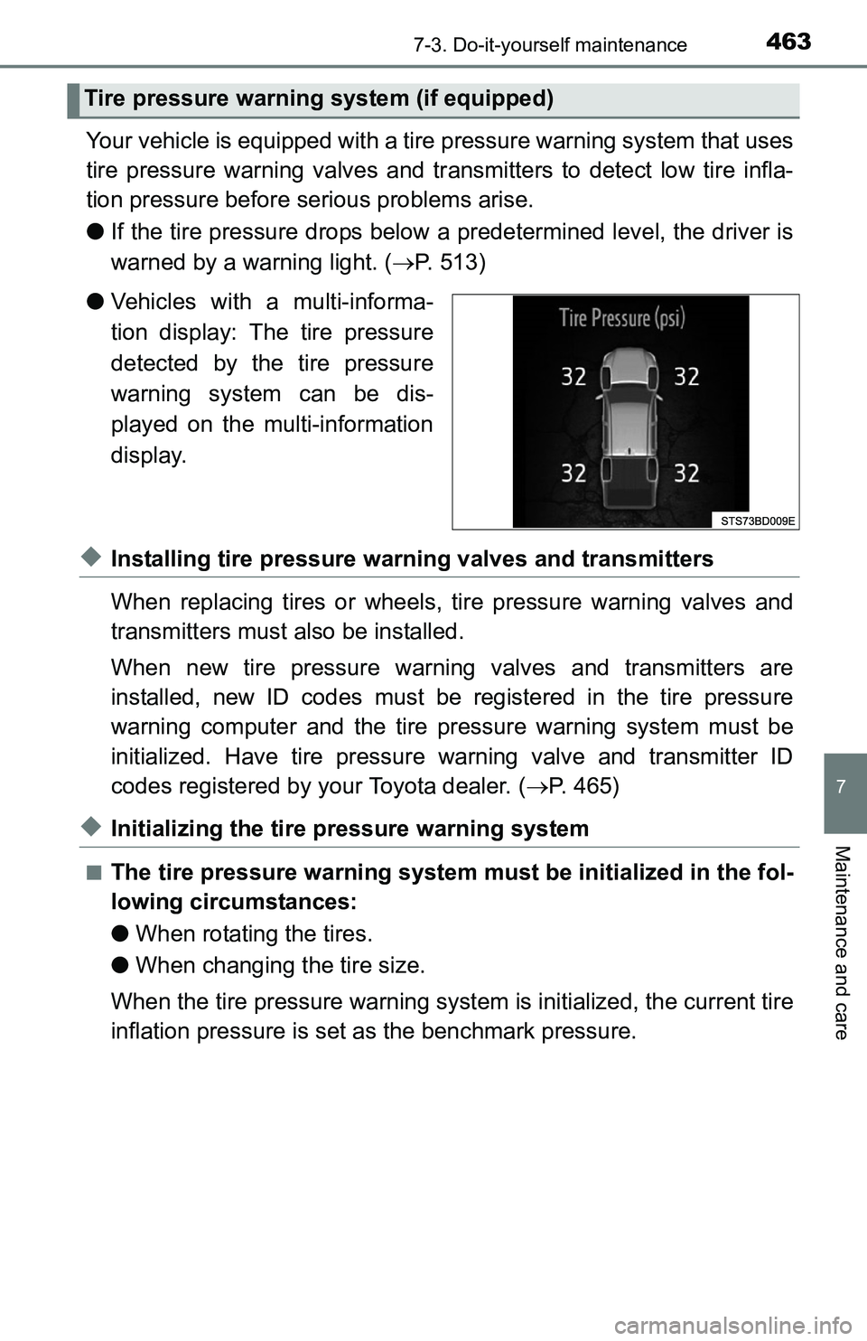 TOYOTA TACOMA 2016 Owners Manual (in English) 4637-3. Do-it-yourself maintenance
7
Maintenance and care
Your vehicle is equipped with a tire pressure warning system that uses
tire pressure warning valves and transmitters to detect low tire infla- TOYOTA TACOMA 2016 Owners Manual (in English) 4637-3. Do-it-yourself maintenance
7
Maintenance and care
Your vehicle is equipped with a tire pressure warning system that uses
tire pressure warning valves and transmitters to detect low tire infla-