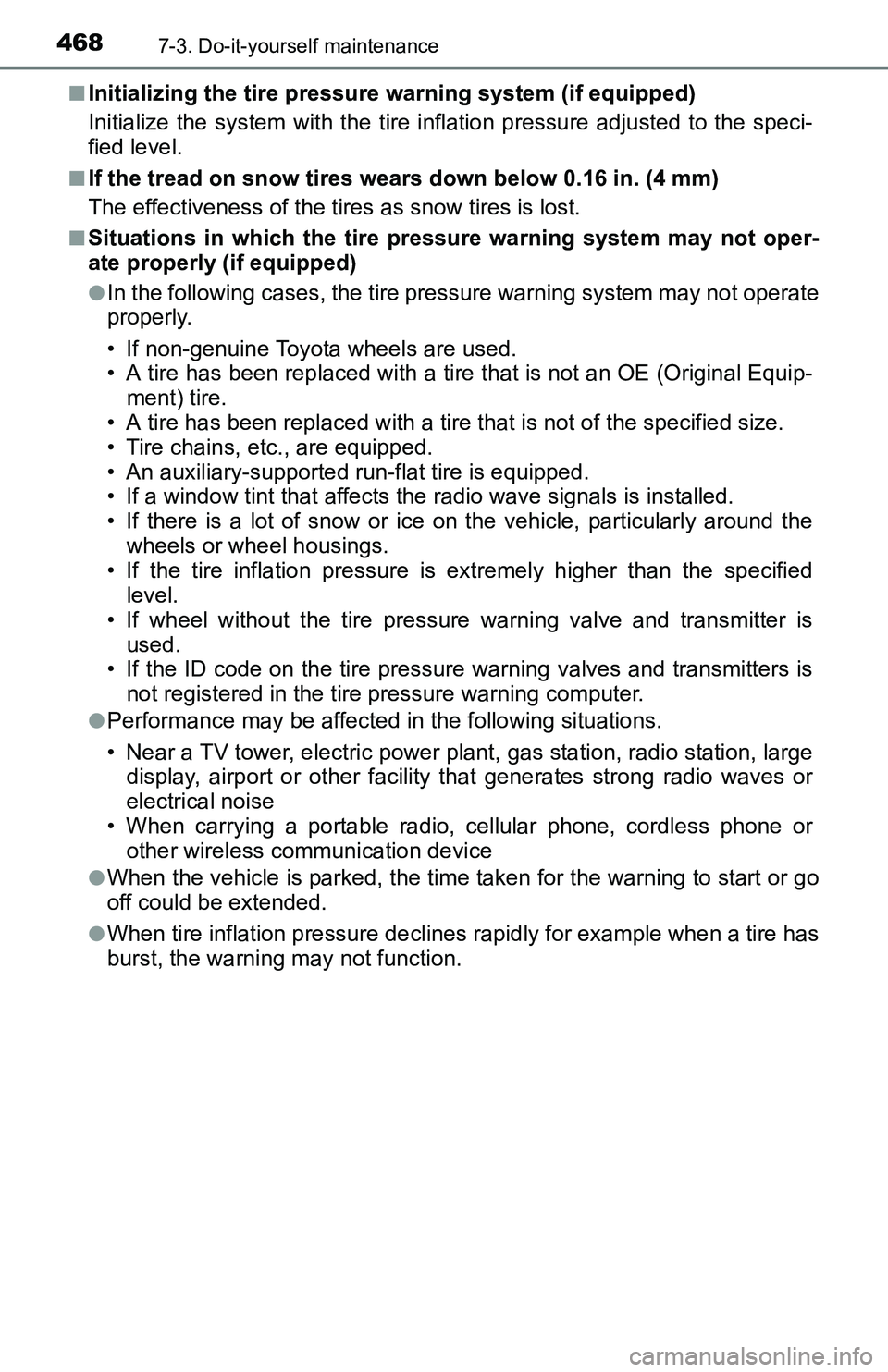TOYOTA TACOMA 2016 Owners Manual (in English) 4687-3. Do-it-yourself maintenance
■Initializing the tire pressure warning system (if equipped)
Initialize the system with the tire inflation pressure adjusted to the speci-
fied level.
■If the tr TOYOTA TACOMA 2016 Owners Manual (in English) 4687-3. Do-it-yourself maintenance
■Initializing the tire pressure warning system (if equipped)
Initialize the system with the tire inflation pressure adjusted to the speci-
fied level.
■If the tr