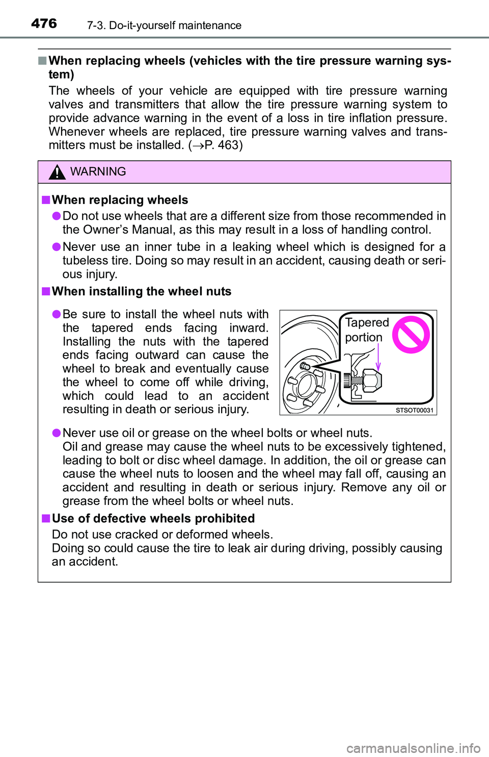 TOYOTA TACOMA 2016 Owners Manual (in English) 4767-3. Do-it-yourself maintenance
■When replacing wheels (vehicles with the tire pressure warning sys-
tem)
The wheels of your vehicle are equipped with tire pressure warning
valves and transmitter TOYOTA TACOMA 2016 Owners Manual (in English) 4767-3. Do-it-yourself maintenance
■When replacing wheels (vehicles with the tire pressure warning sys-
tem)
The wheels of your vehicle are equipped with tire pressure warning
valves and transmitter