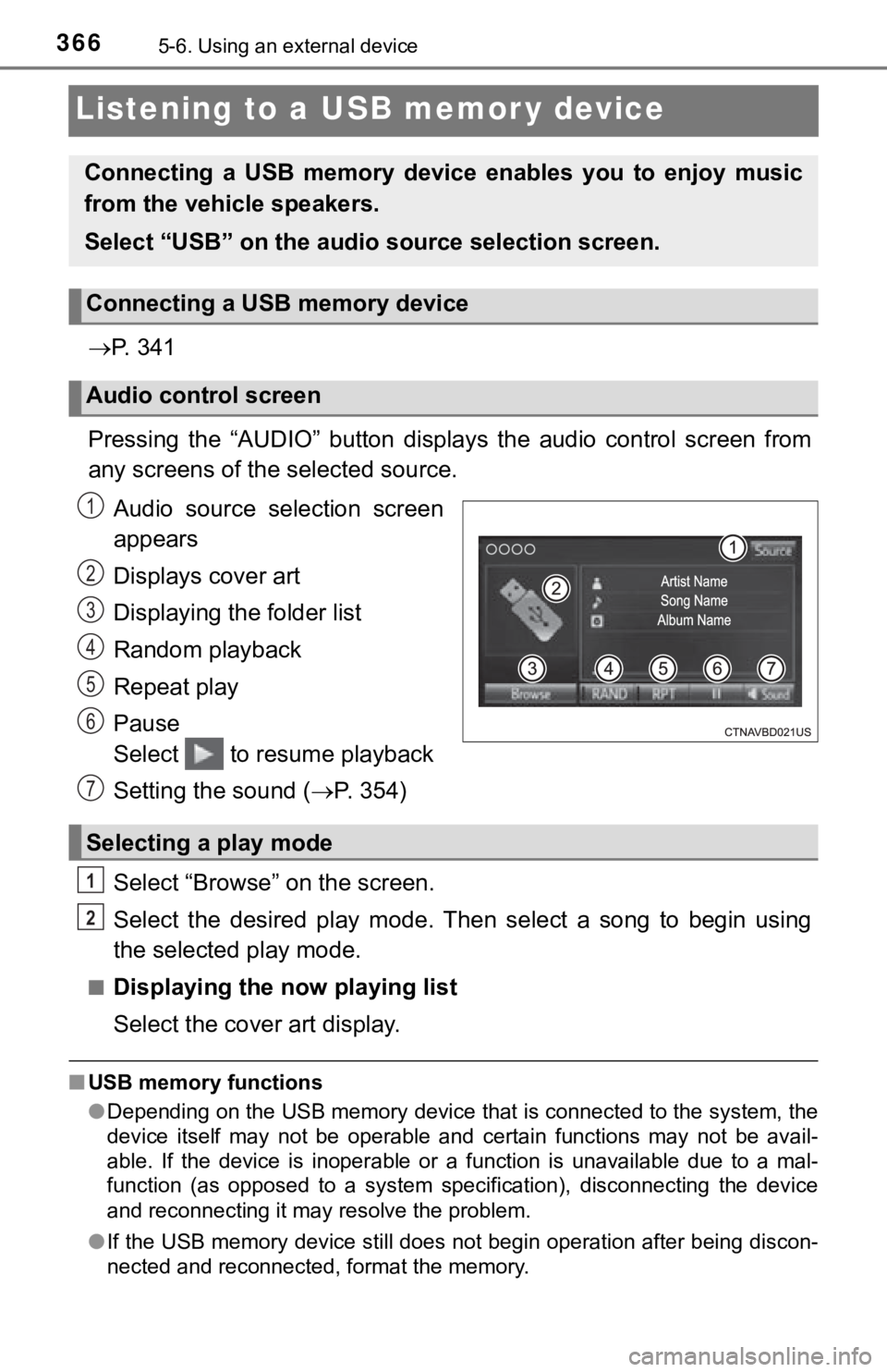 TOYOTA TACOMA 2018 Owners Manual (in English) 3665-6. Using an external device
Listening to a USB memor y device
P. 3 4 1
Pressing the “AUDIO” button disp lays the audio control screen from
any screens of the selected source.
Au TOYOTA TACOMA 2018 Owners Manual (in English) 3665-6. Using an external device
Listening to a USB memor y device
P. 3 4 1
Pressing the “AUDIO” button disp lays the audio control screen from
any screens of the selected source.
Au