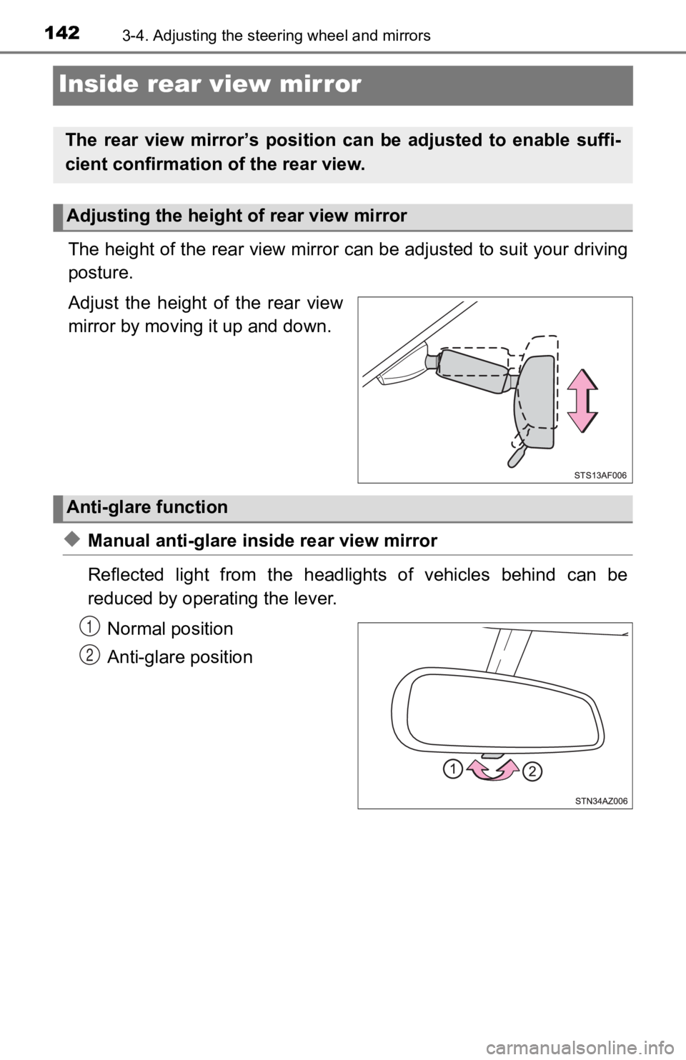 TOYOTA TACOMA 2019  Owners Manual (in English) 1423-4. Adjusting the steering wheel and mirrors
Inside rear view mirror
The height of the rear view mirror can be adjusted to suit your  driving
posture.
Adjust  the  height  of  the  rear  view
mirr